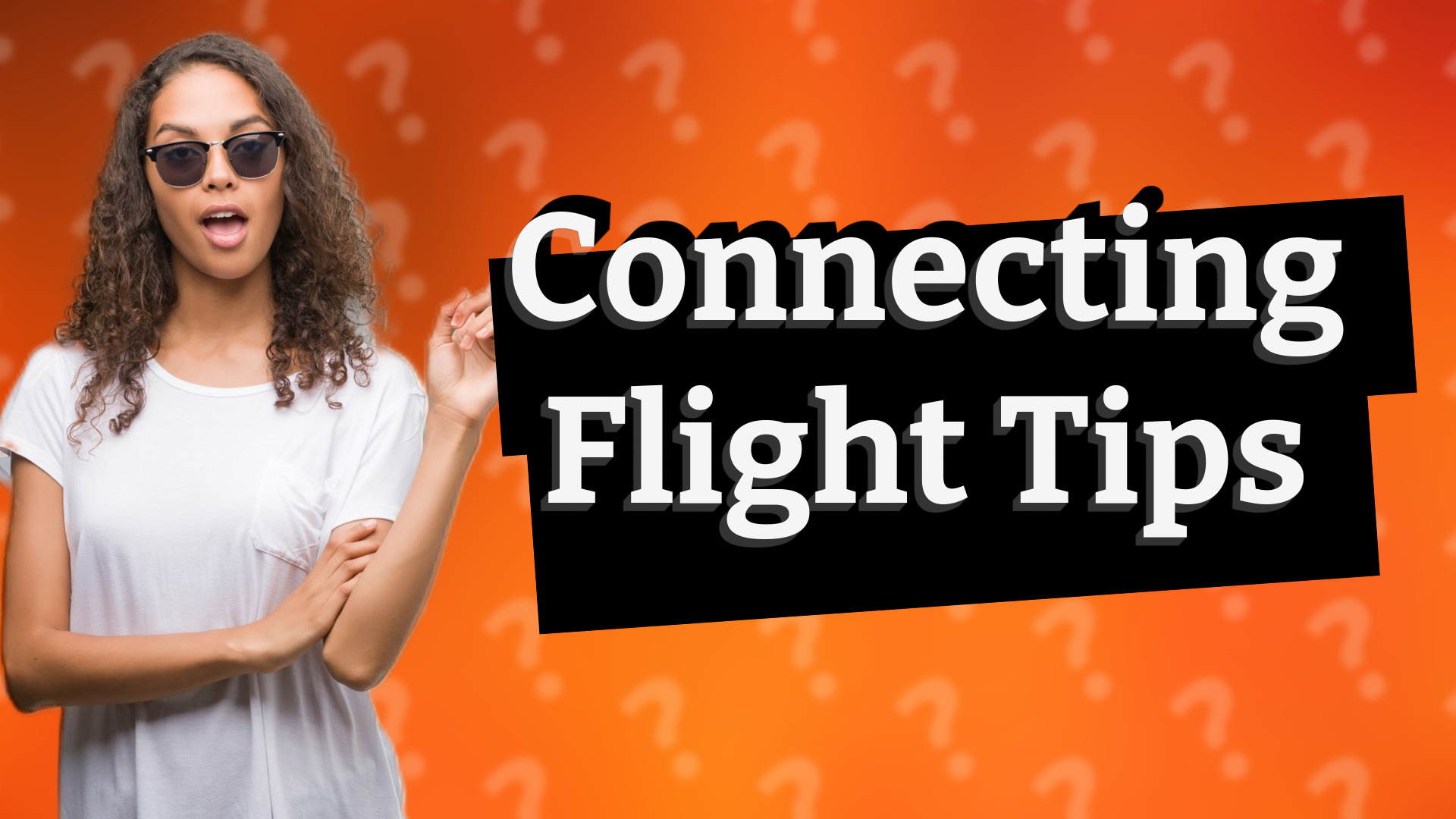 Connecting Flight Tips