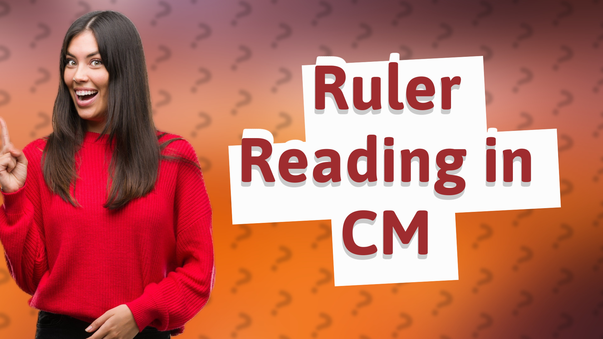 Ruler Reading in CM
