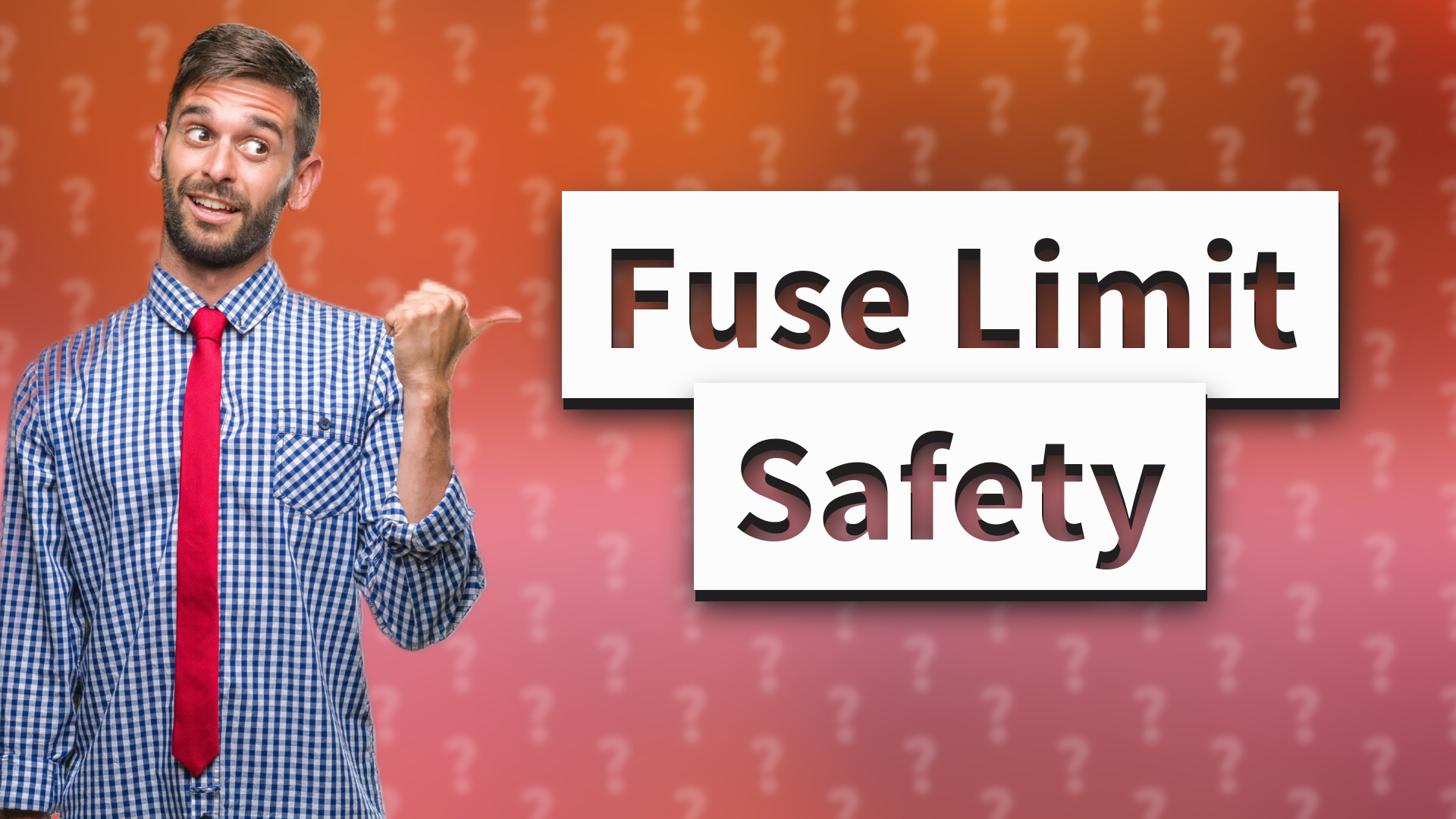 Fuse Limit Safety
