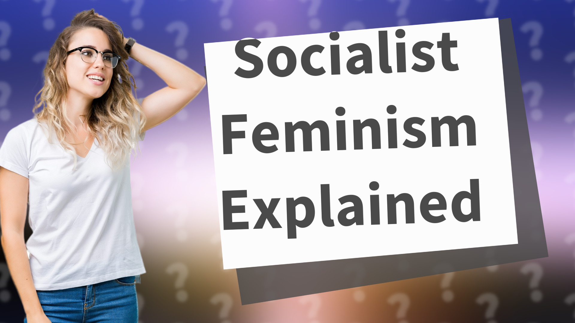 Socialist Feminism Explained
