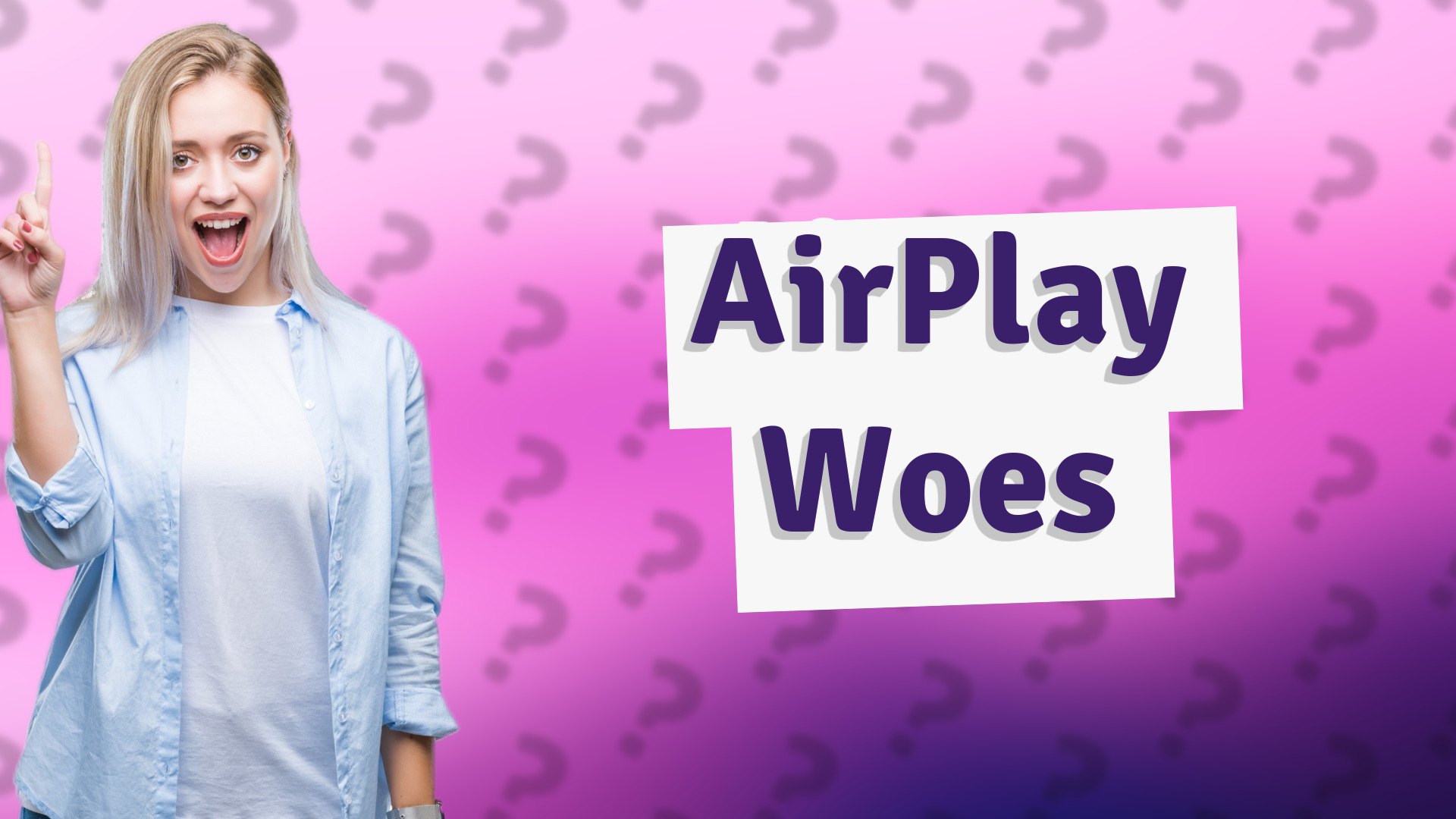 AirPlay Woes
