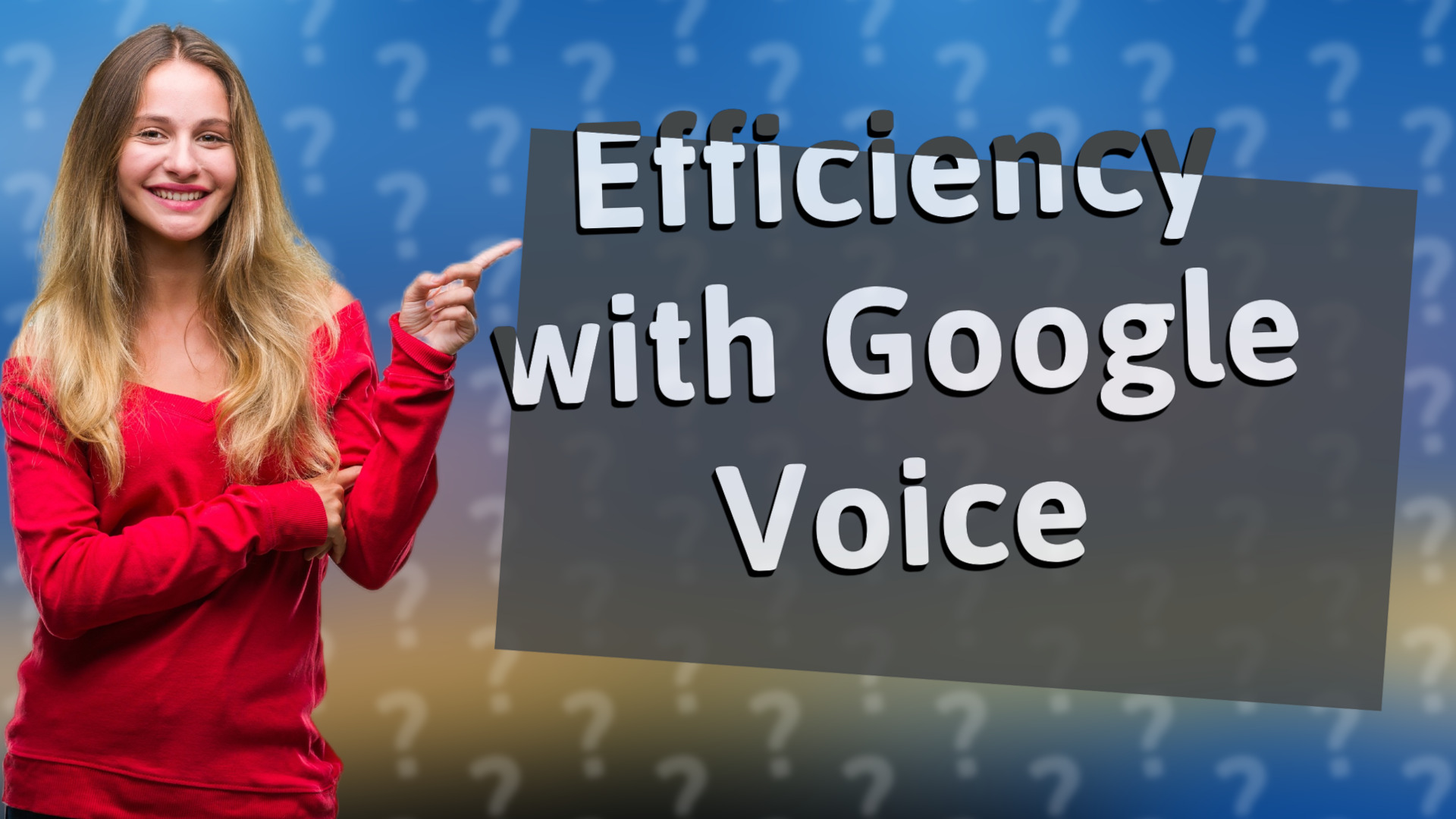 Efficiency with Google Voice