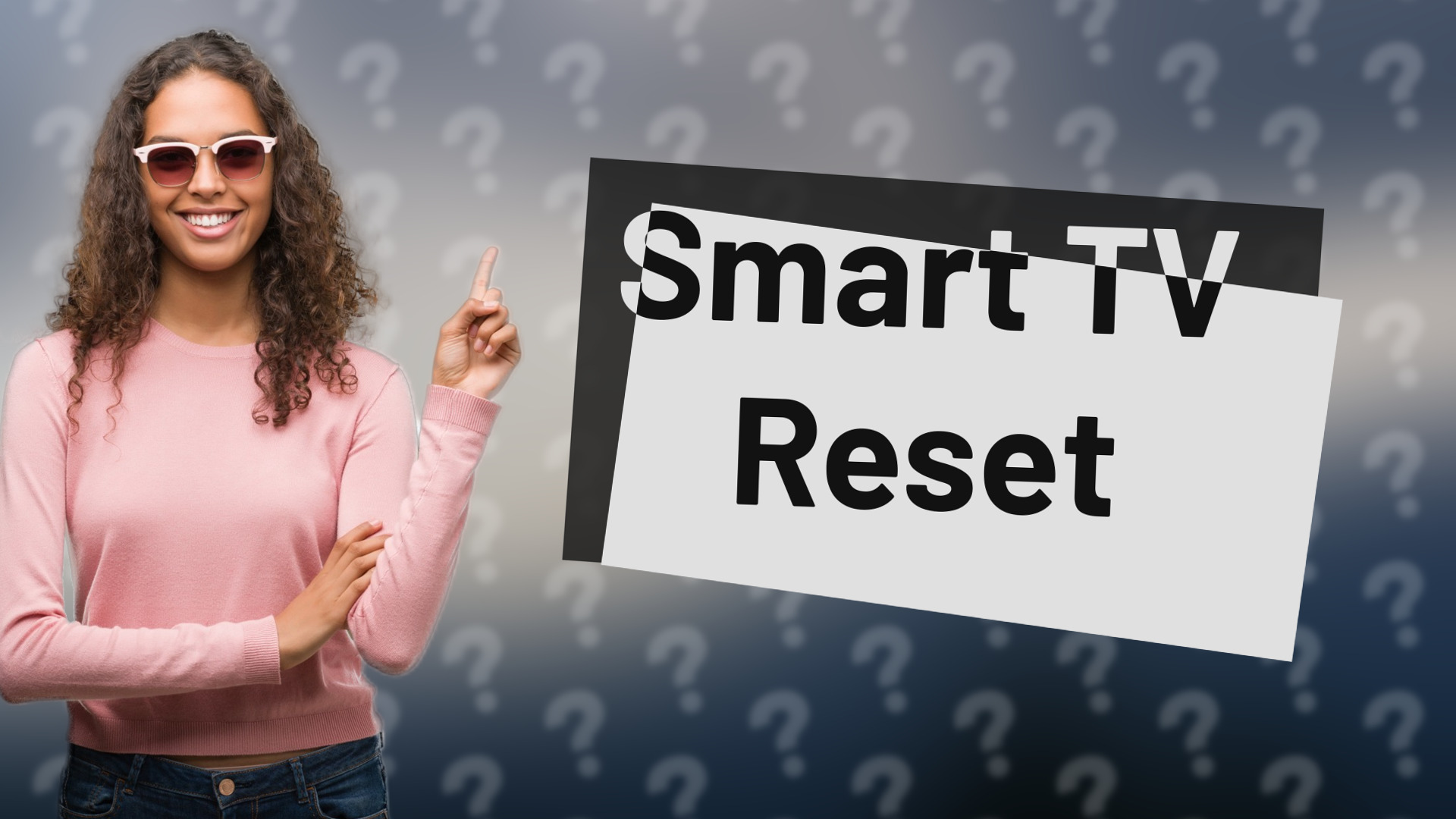 Smart TV Reset