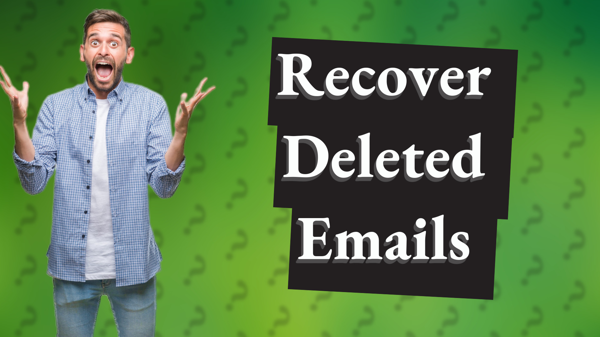 Recover Deleted Emails