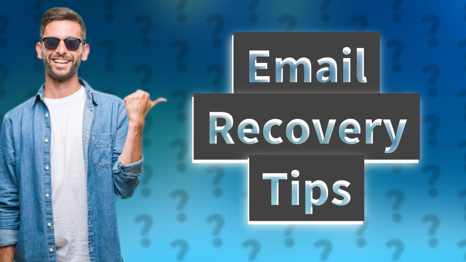 Email Recovery Tips