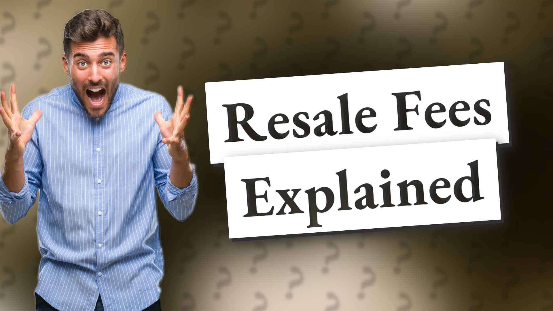 Resale Fees Explained