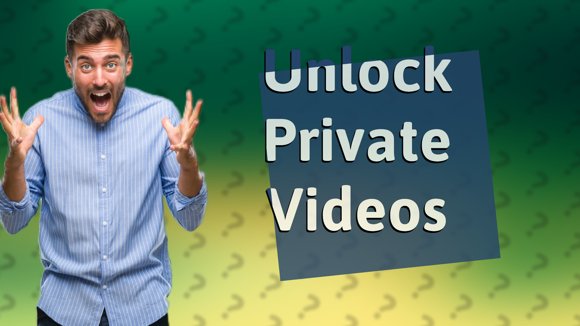 Unlock Private Videos