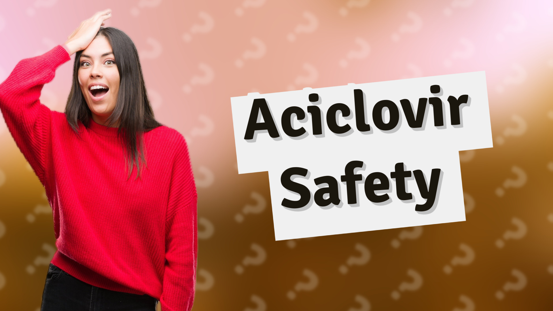 Aciclovir Safety