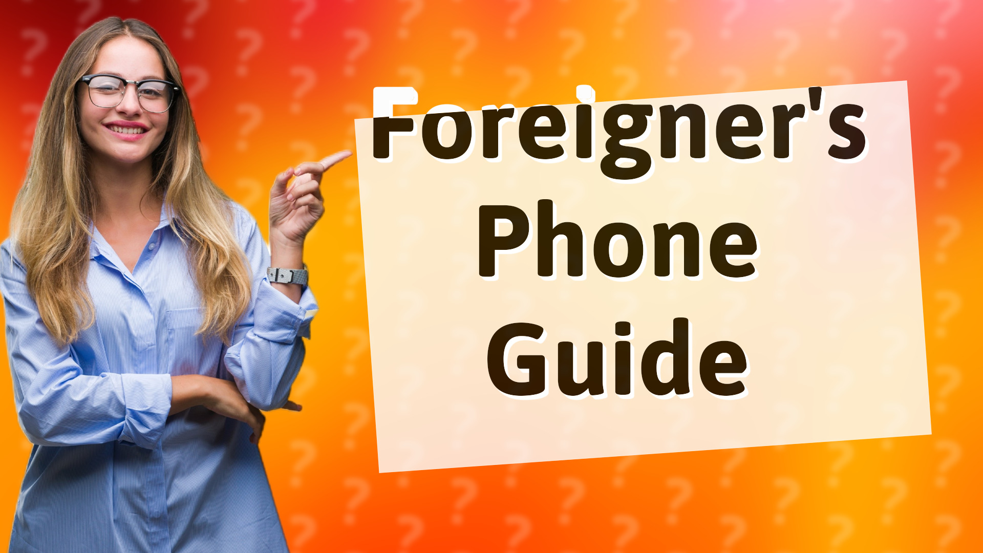 Foreigner's Phone Guide