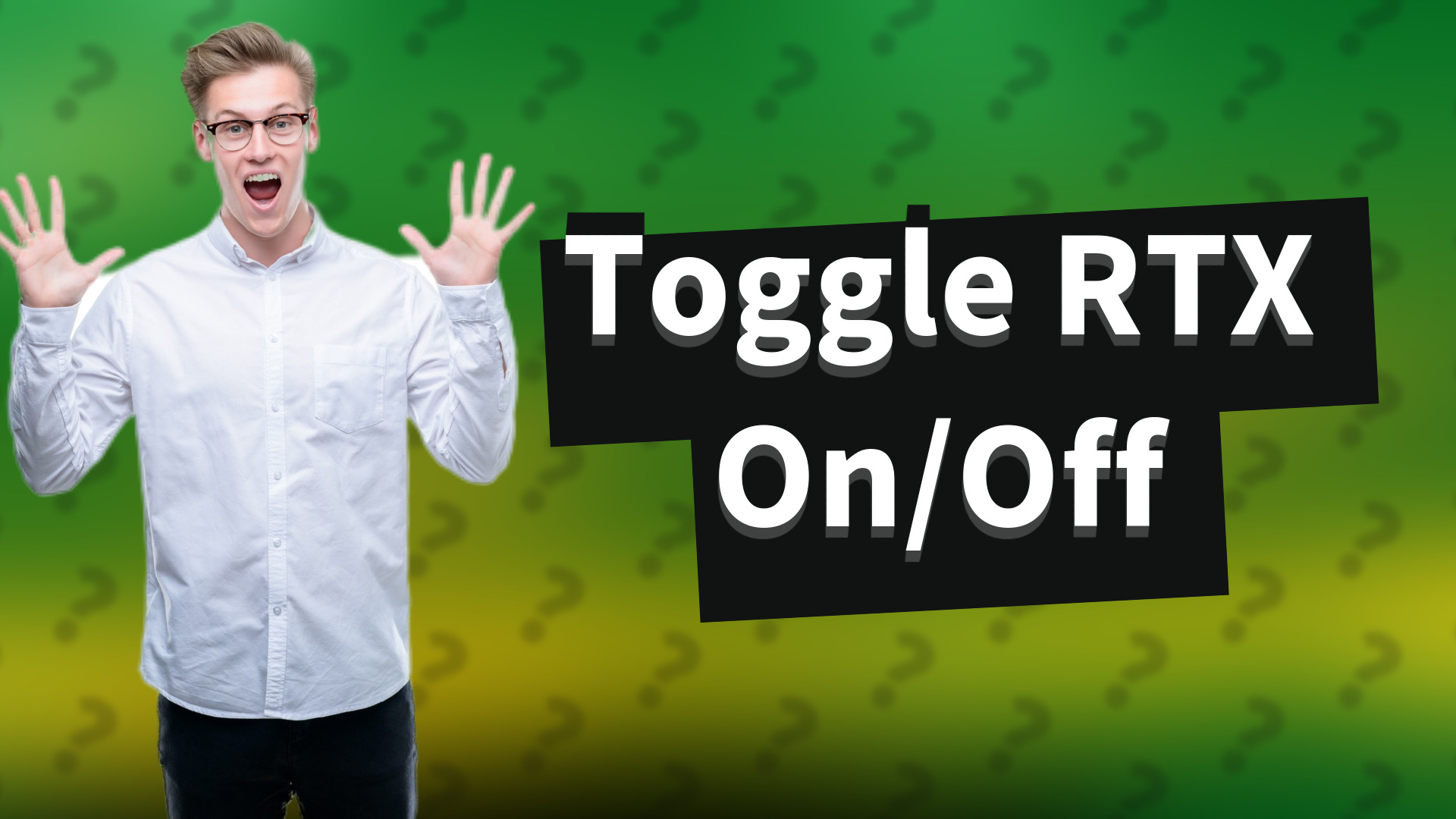 Toggle RTX On/Off