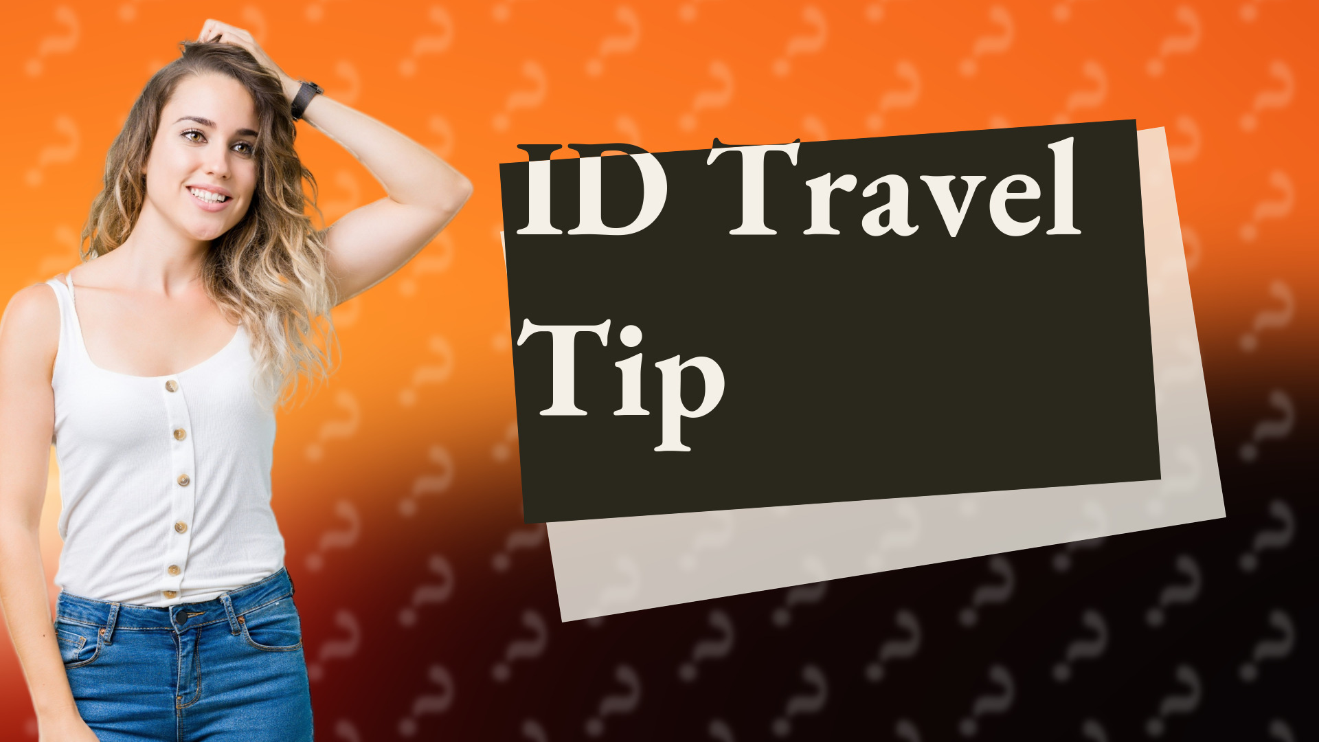 ID Travel Tip