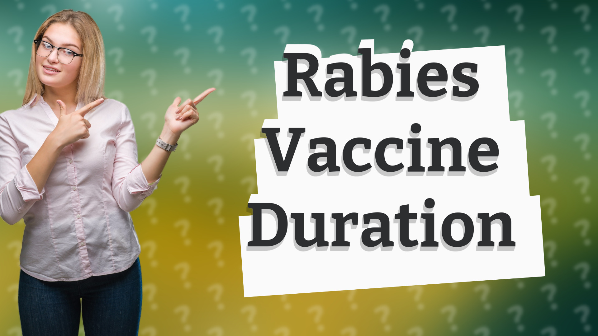 Rabies Vaccine Duration