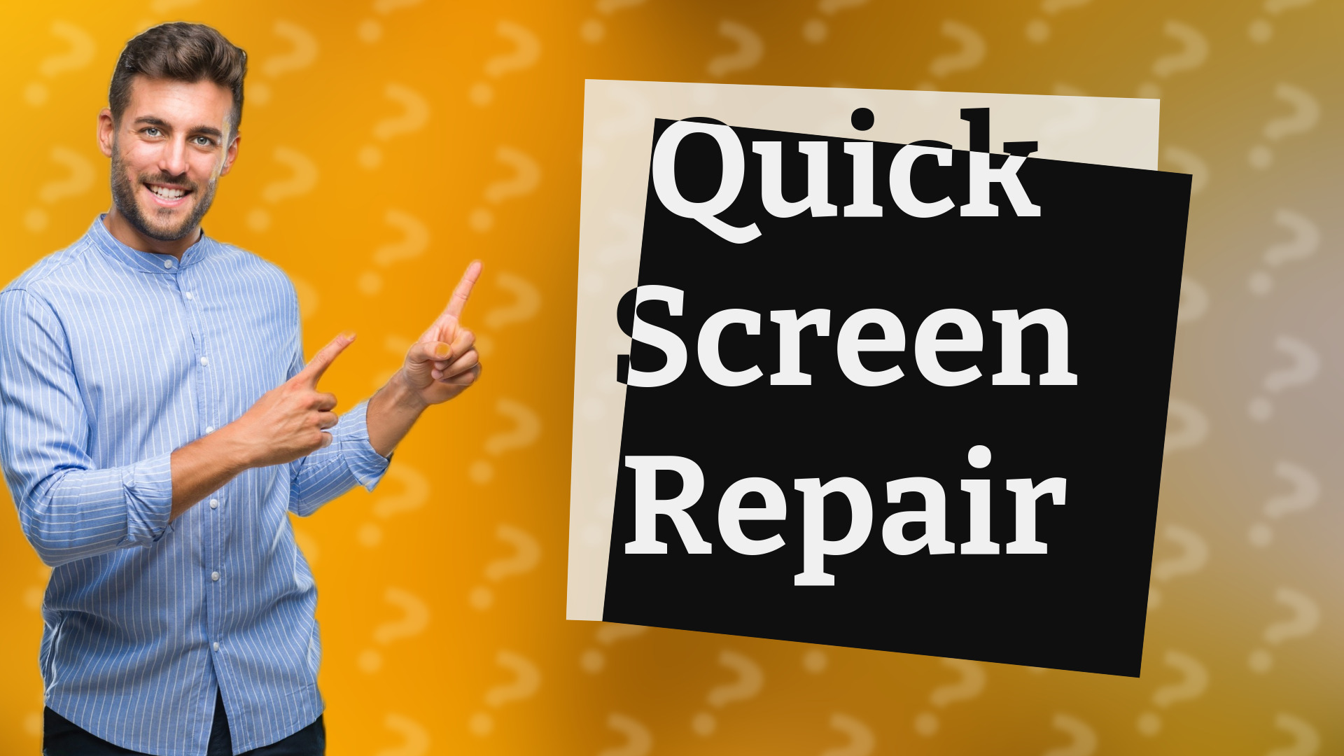 Quick Screen Repair