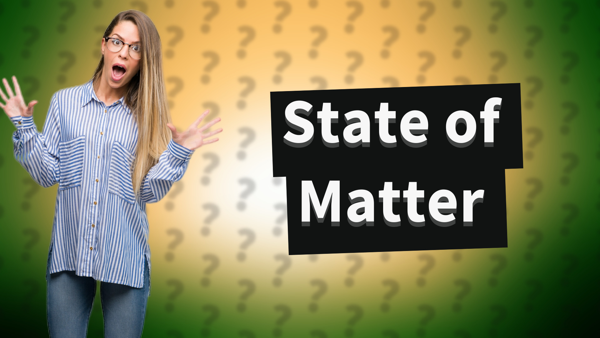 State of Matter