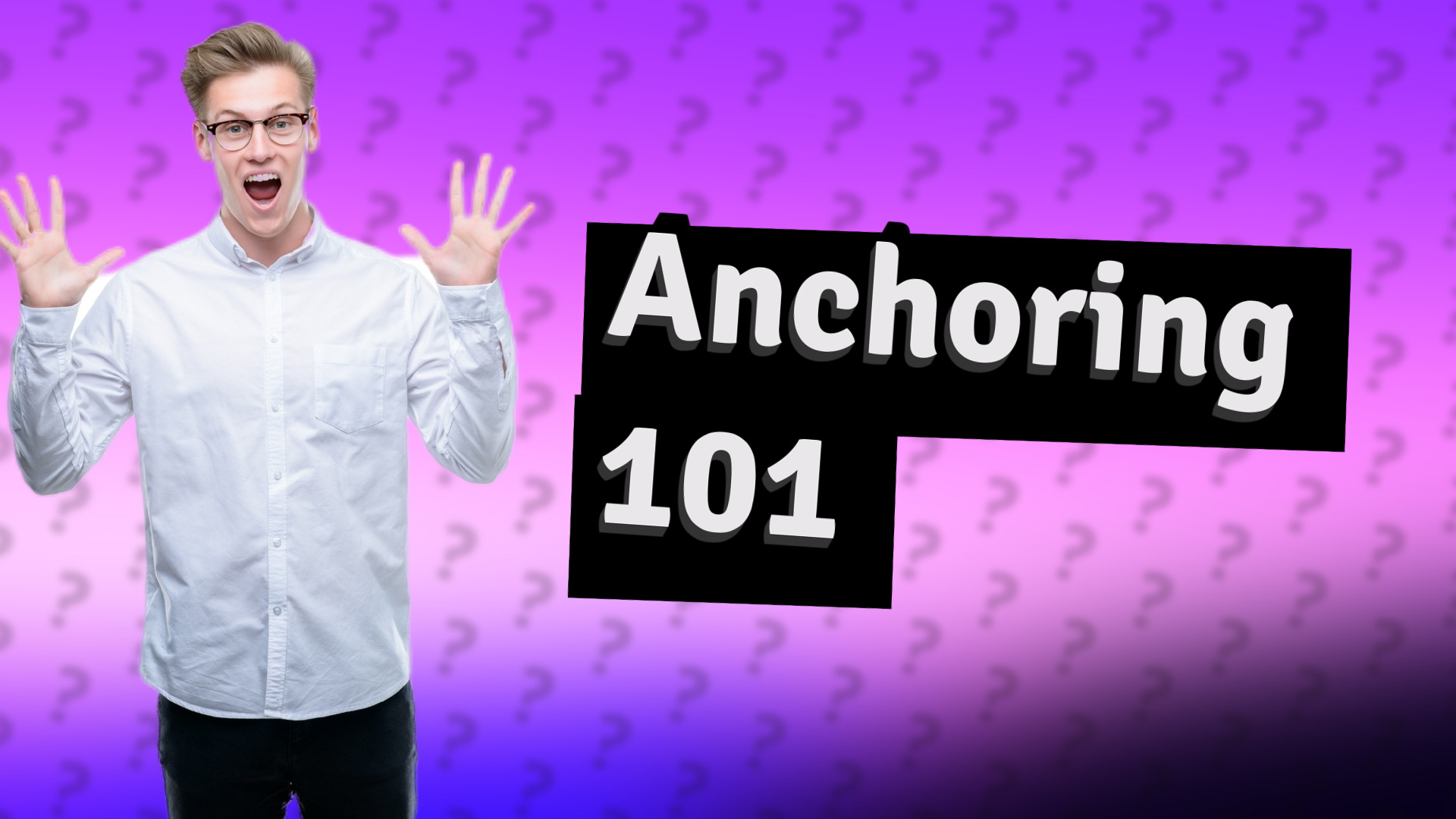 Anchoring 101