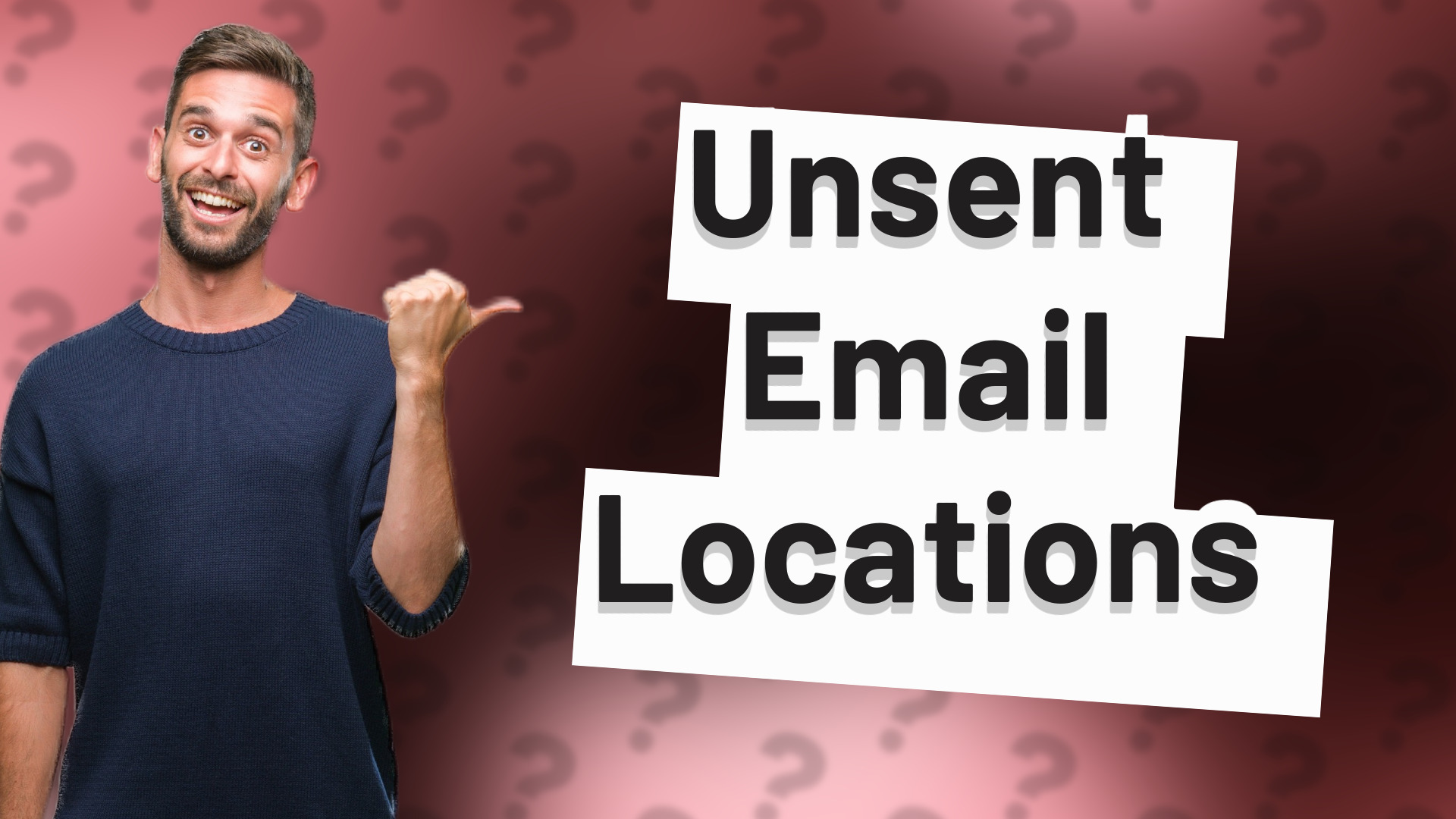 Unsent Email Locations