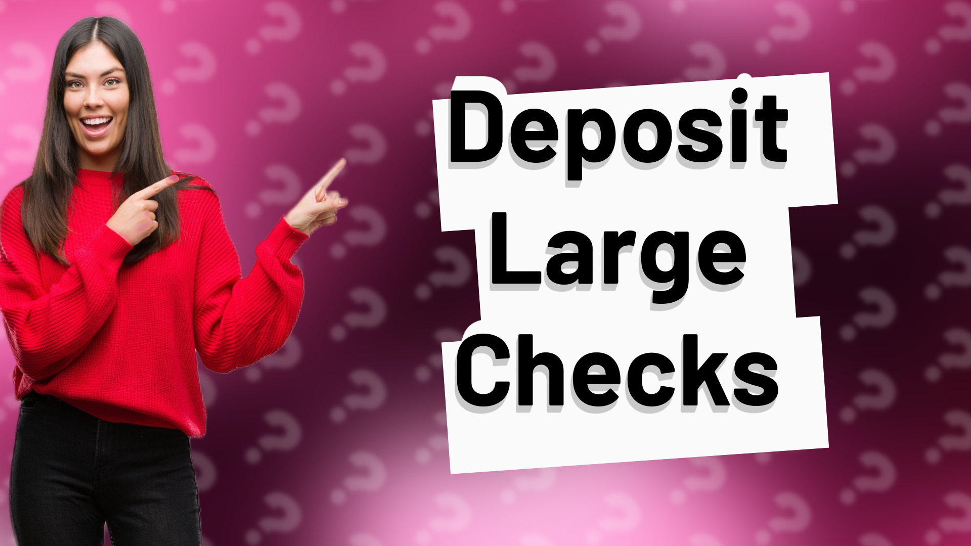 Deposit Large Checks