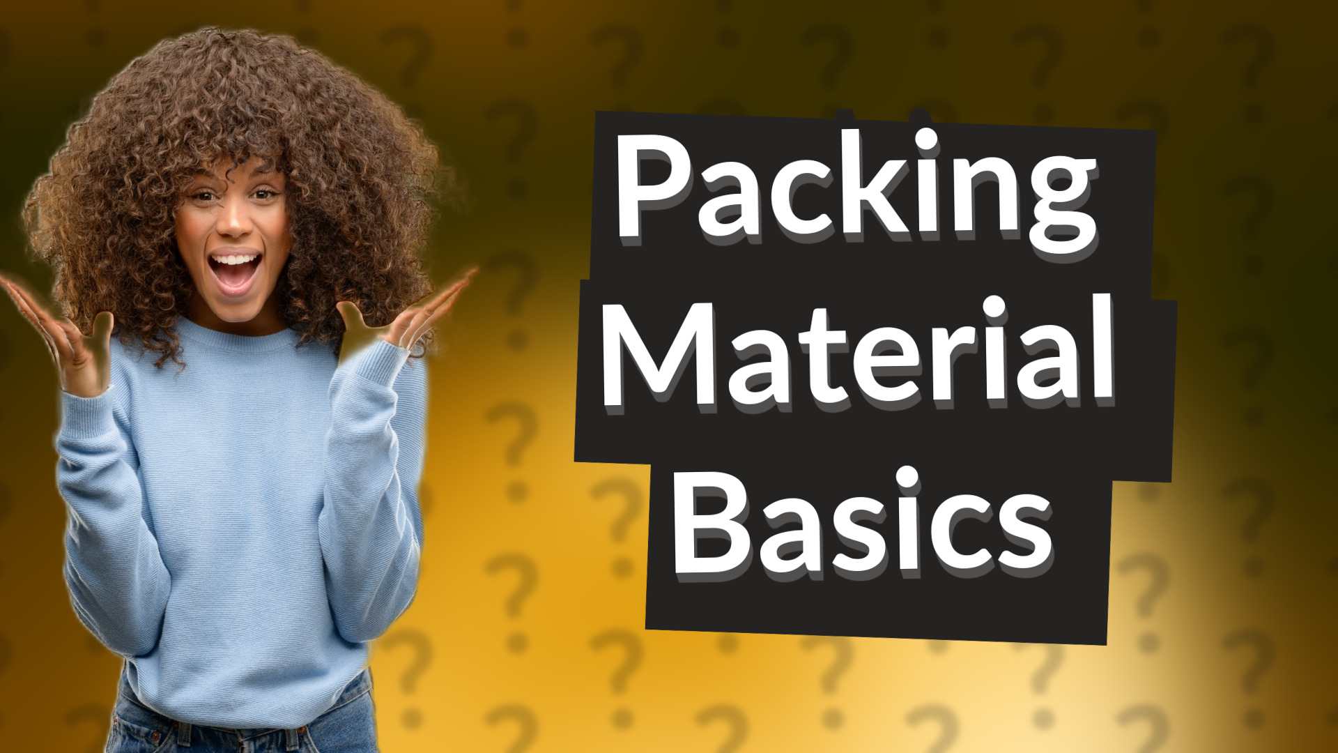 Packing Material Basics
