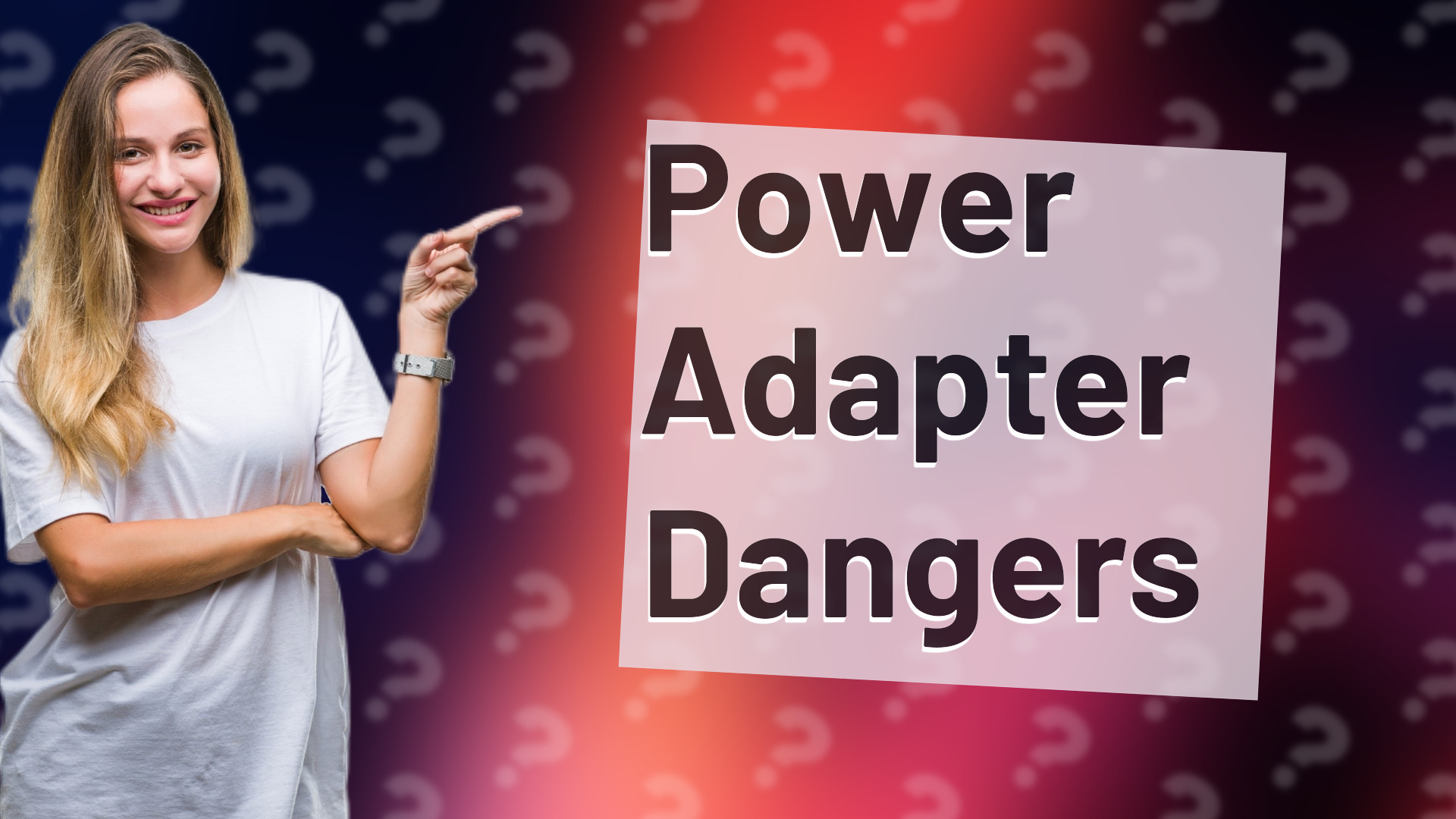 Power Adapter Dangers