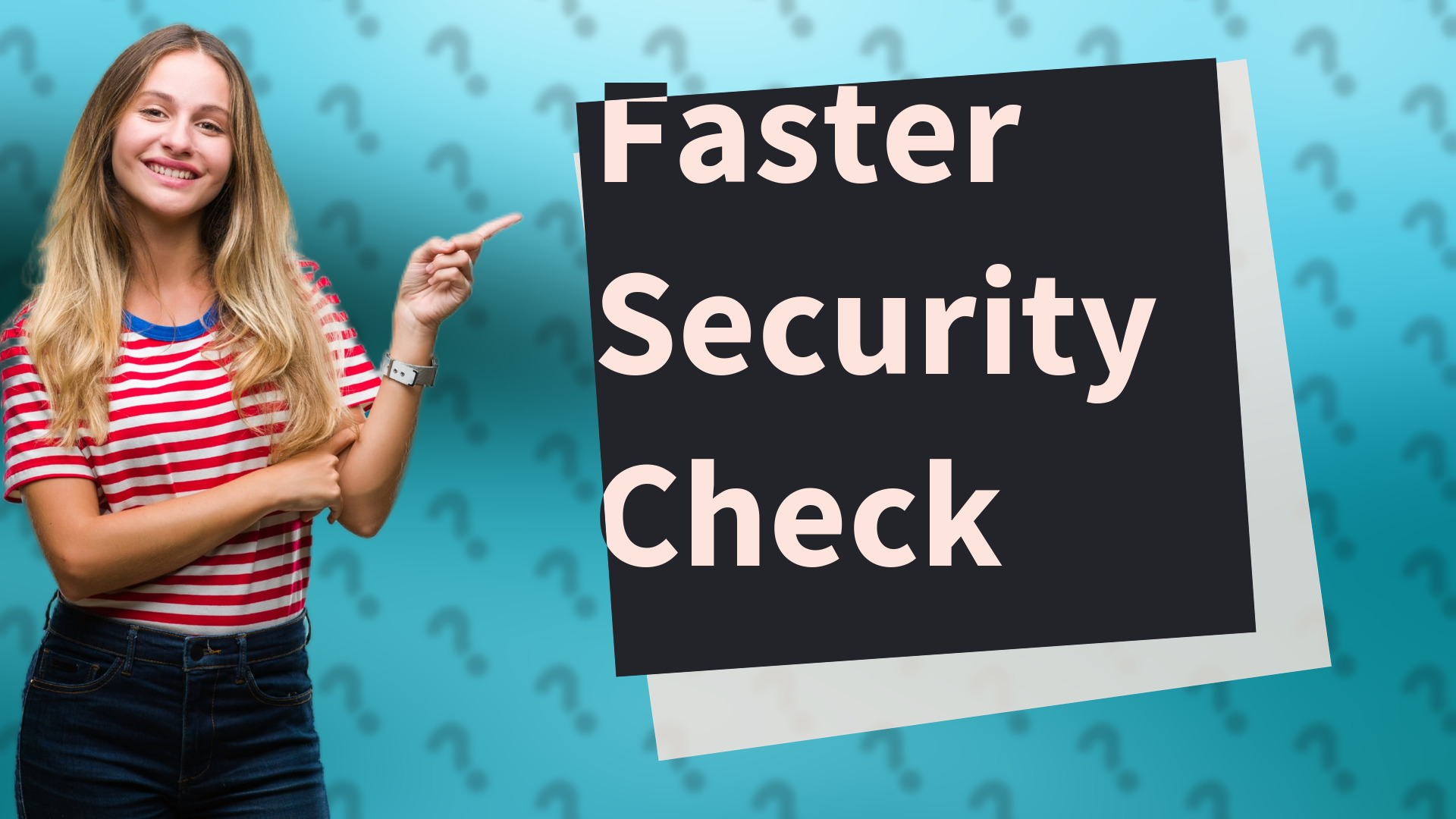 Faster Security Check