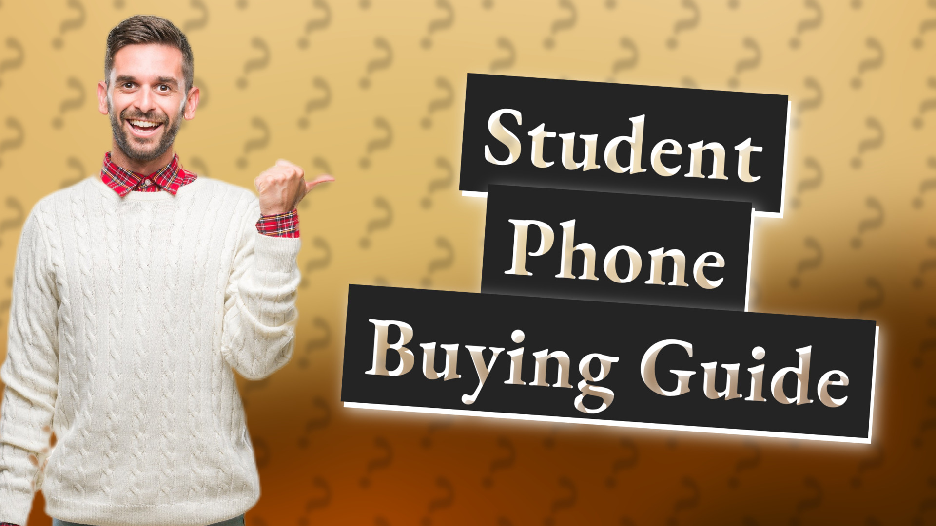 Student Phone Buying Guide