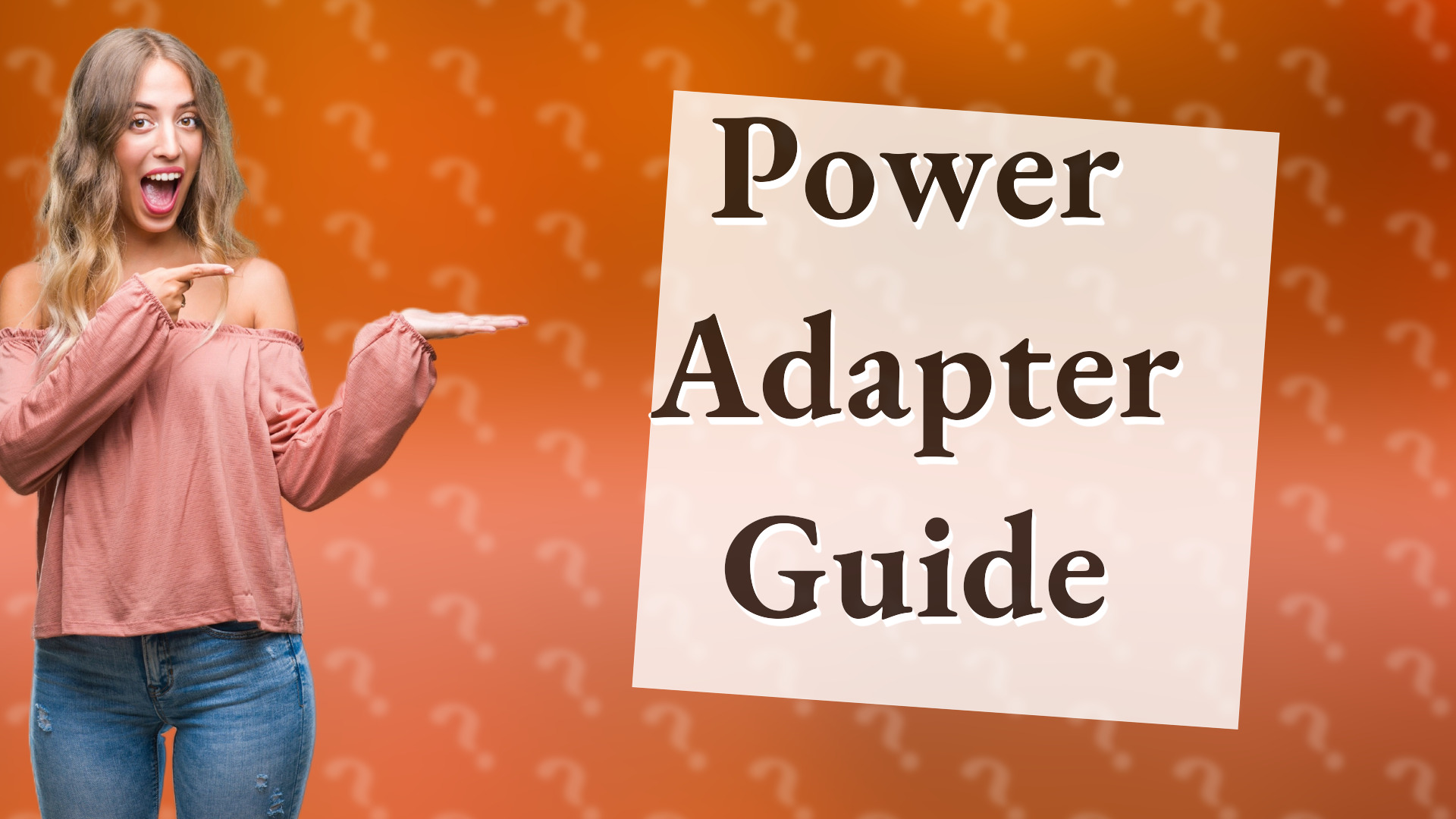 Power Adapter Guide