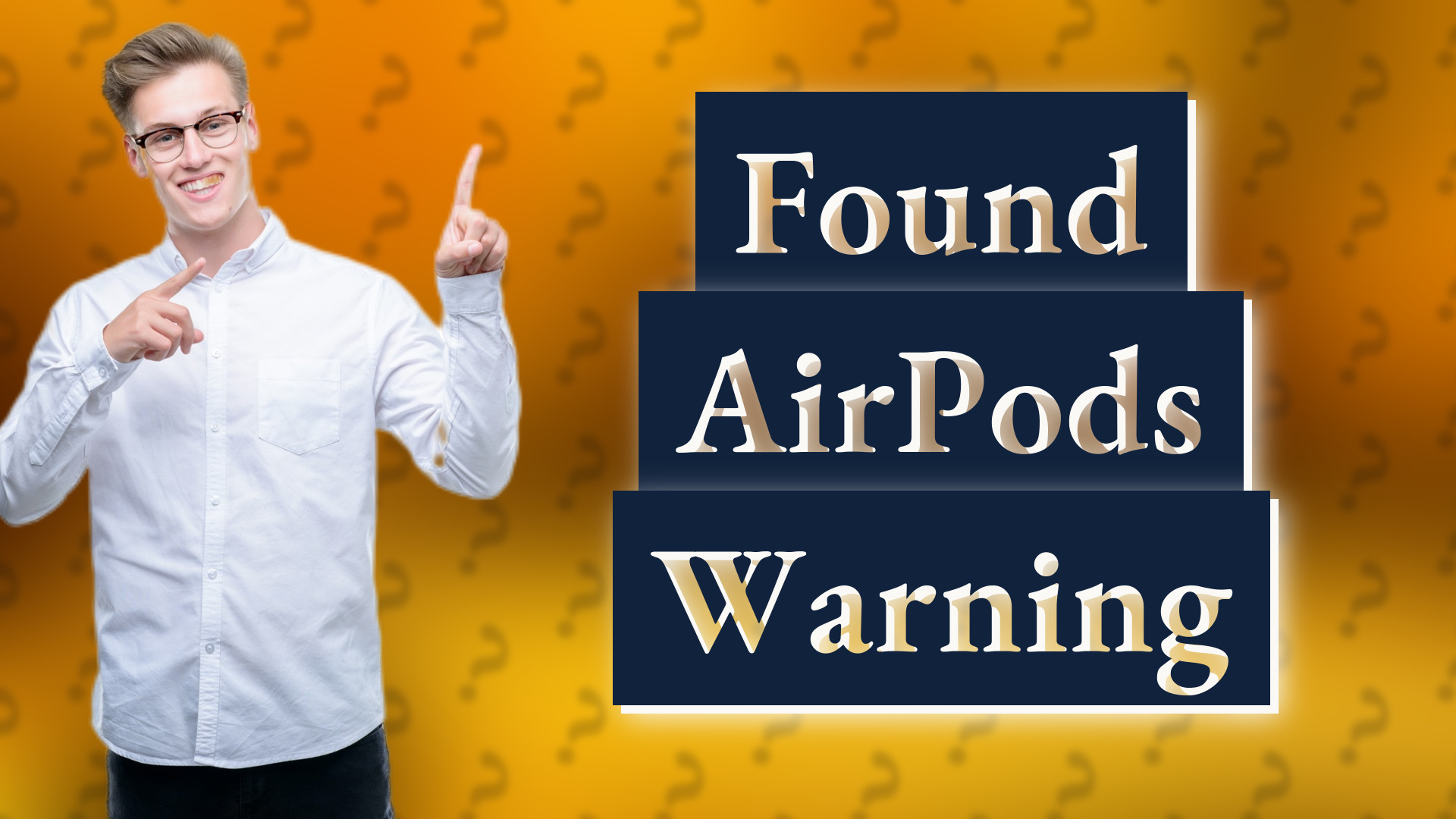 Found AirPods Warning