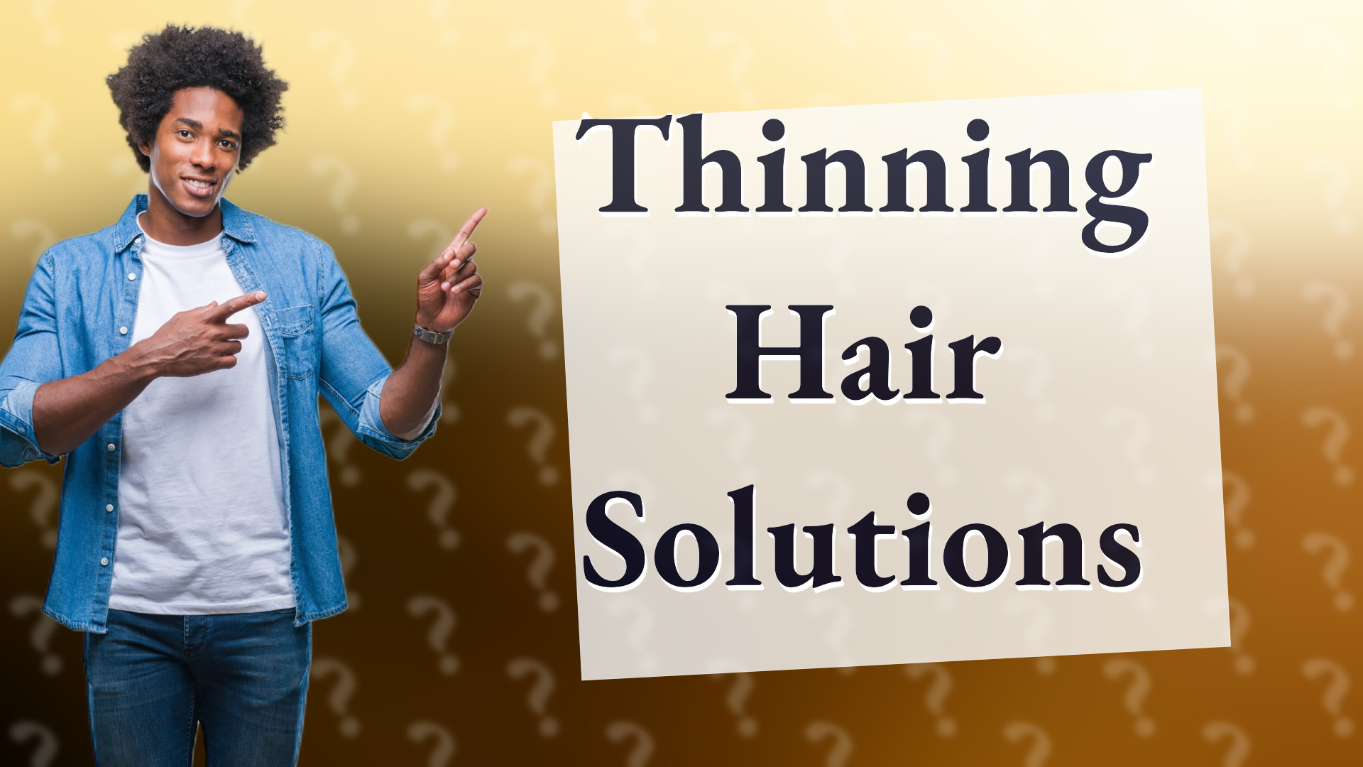 Thinning Hair Solutions