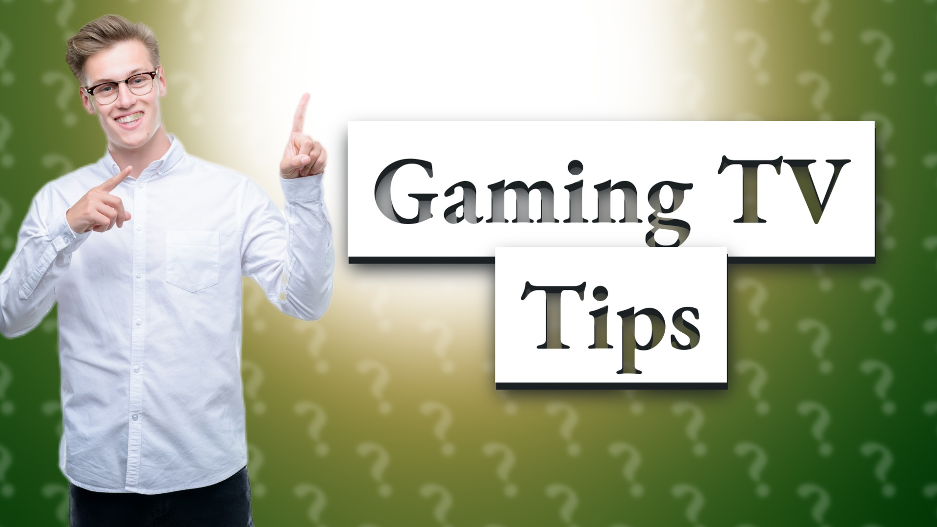 Gaming TV Tips