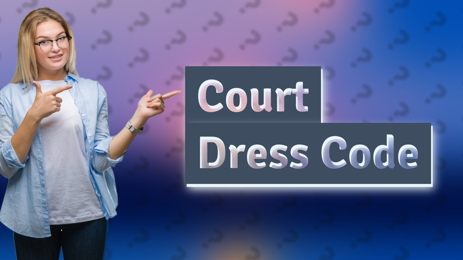 Court Dress Code