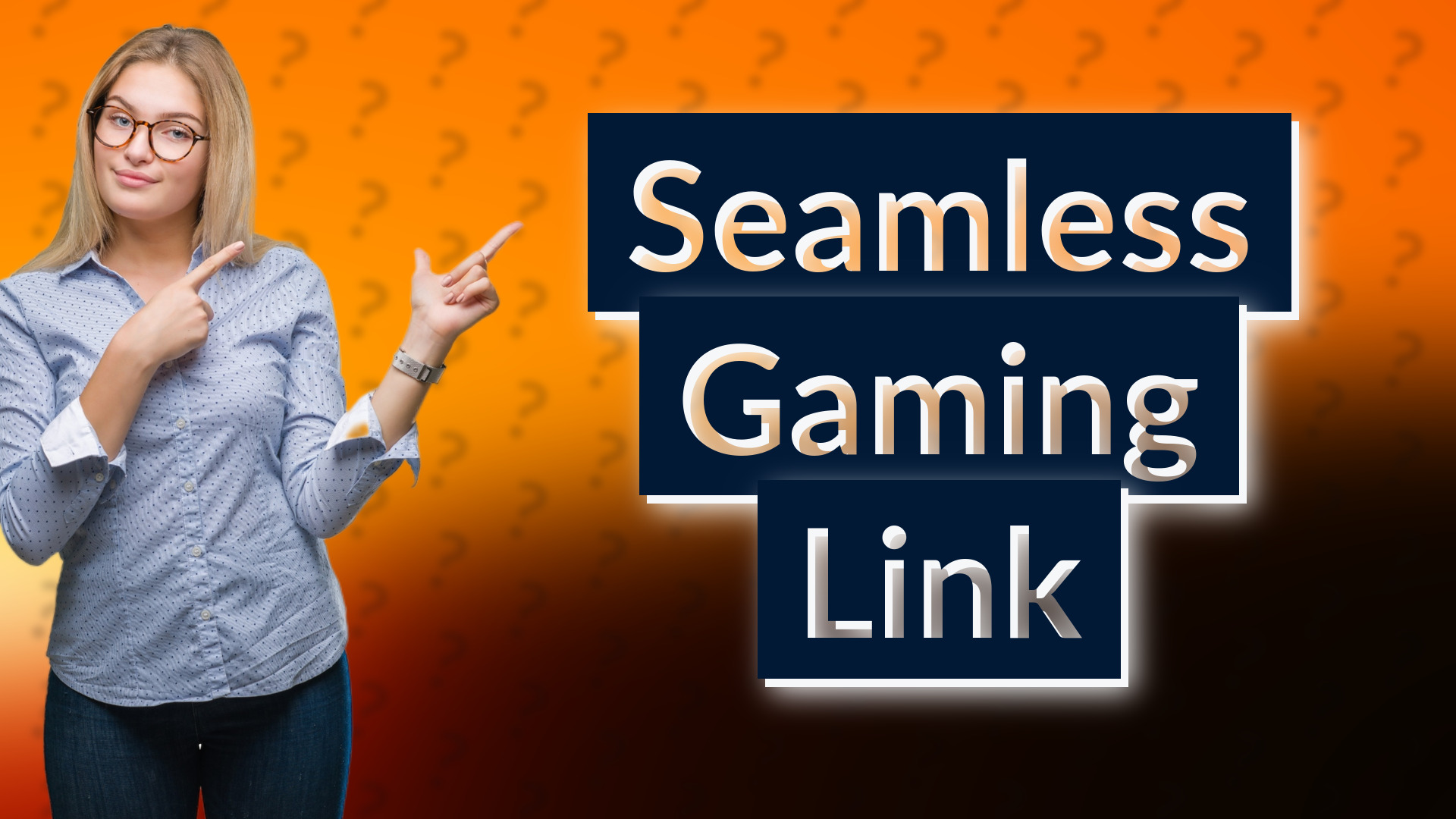 Seamless Gaming Link