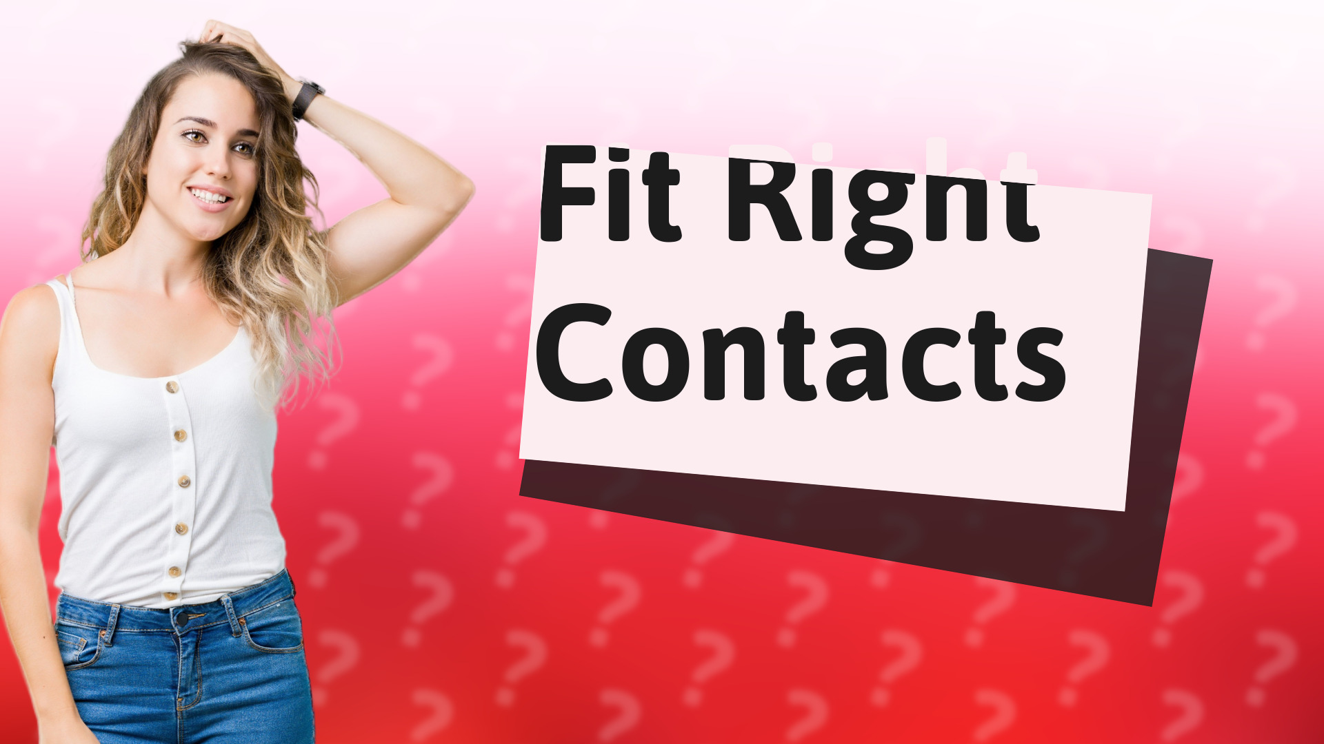Fit Right Contacts