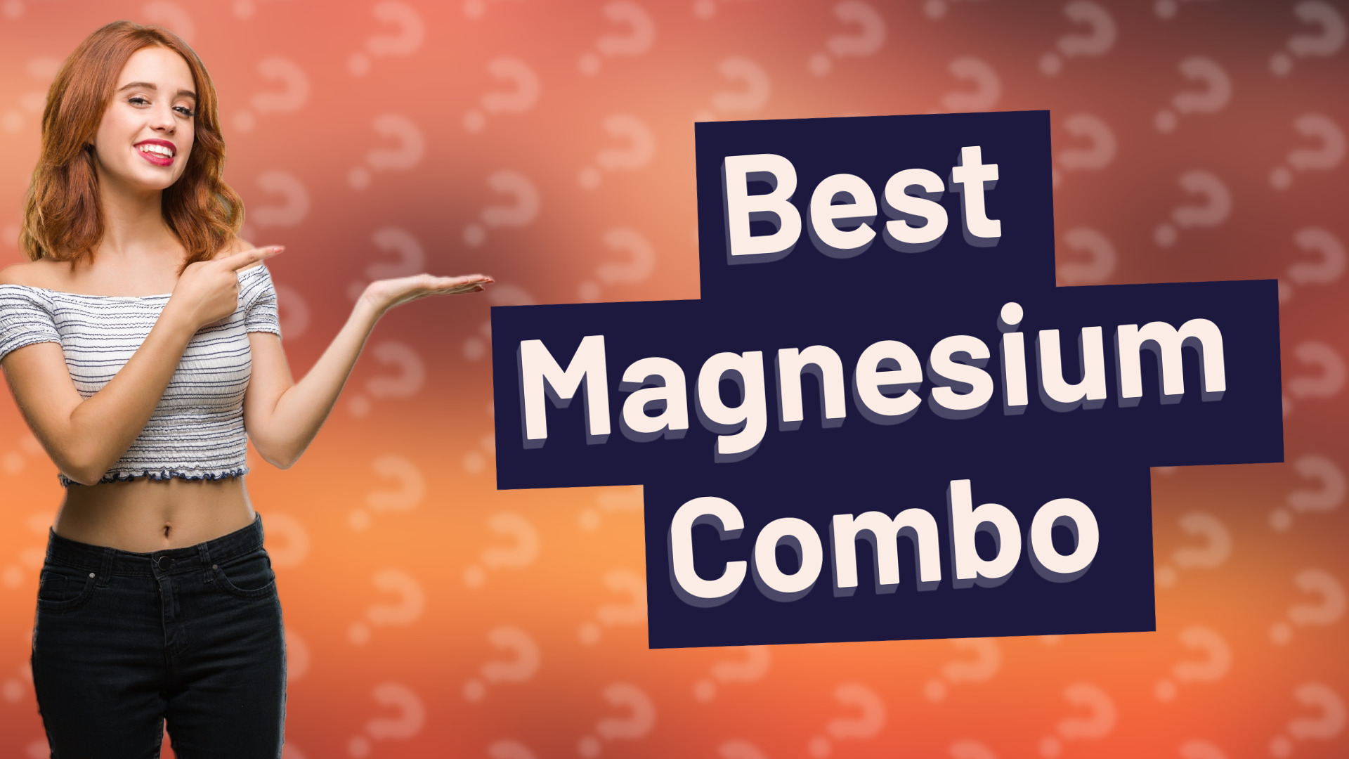 Best Magnesium Combo