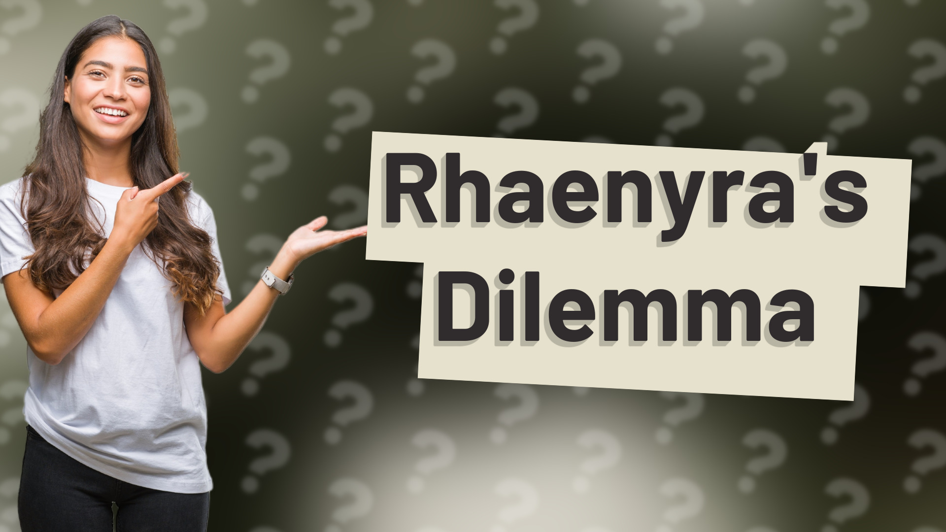 Rhaenyra's Dilemma