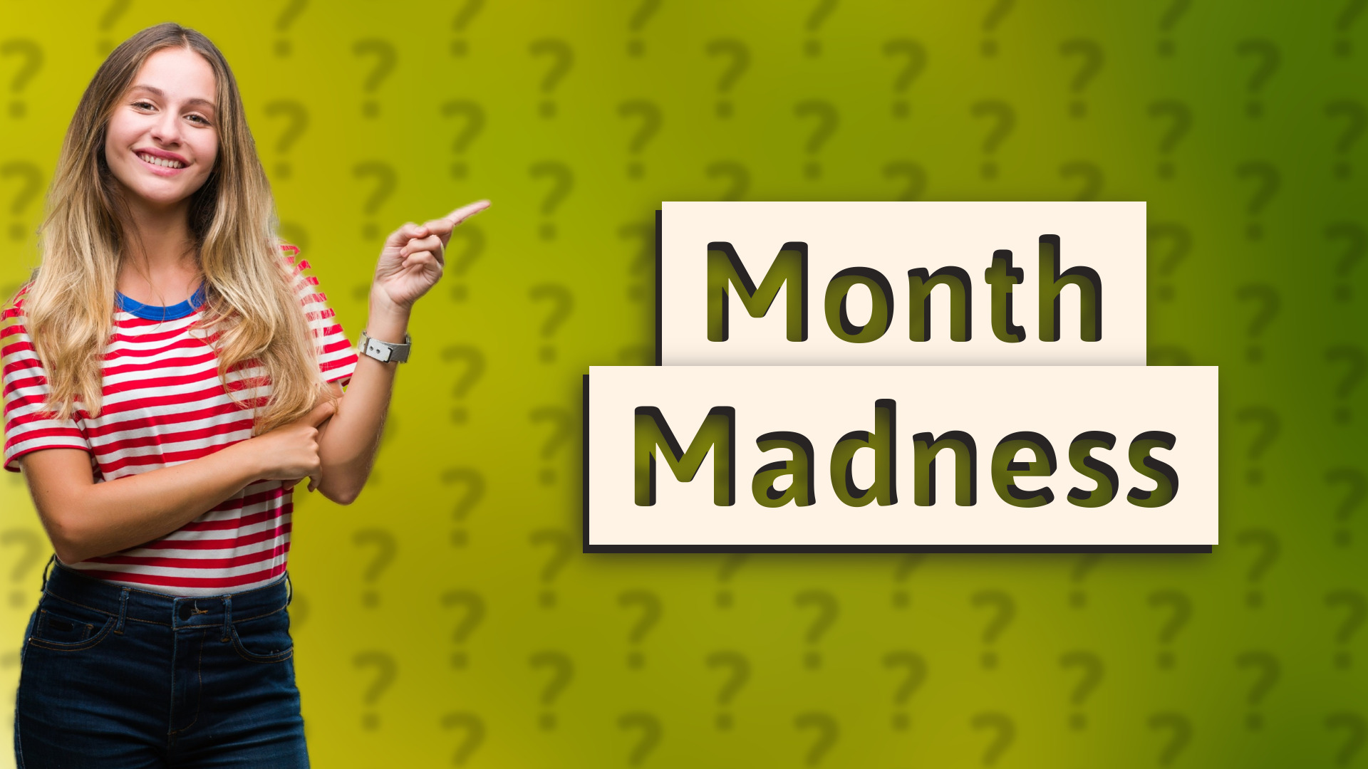 Month Madness