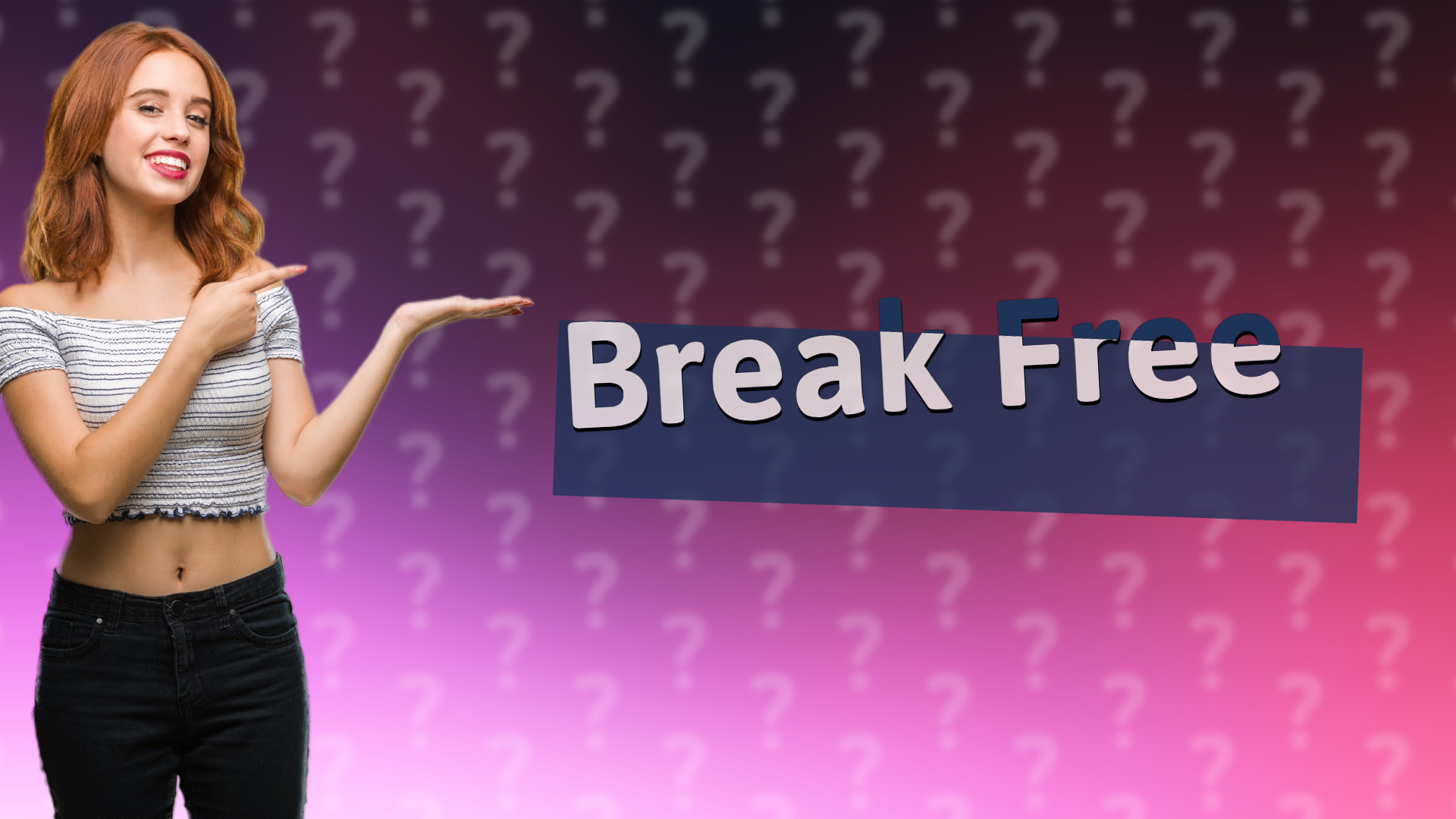 Break Free