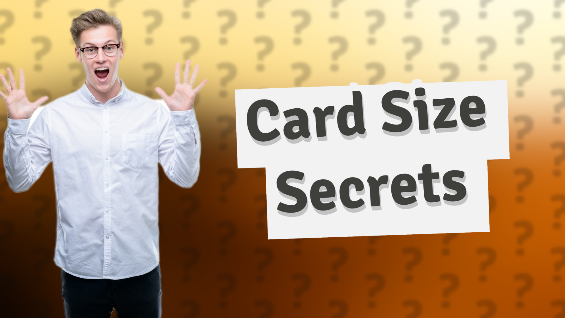 Card Size Secrets
