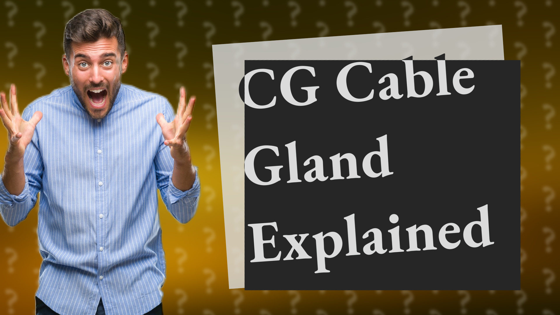 CG Cable Gland Explained