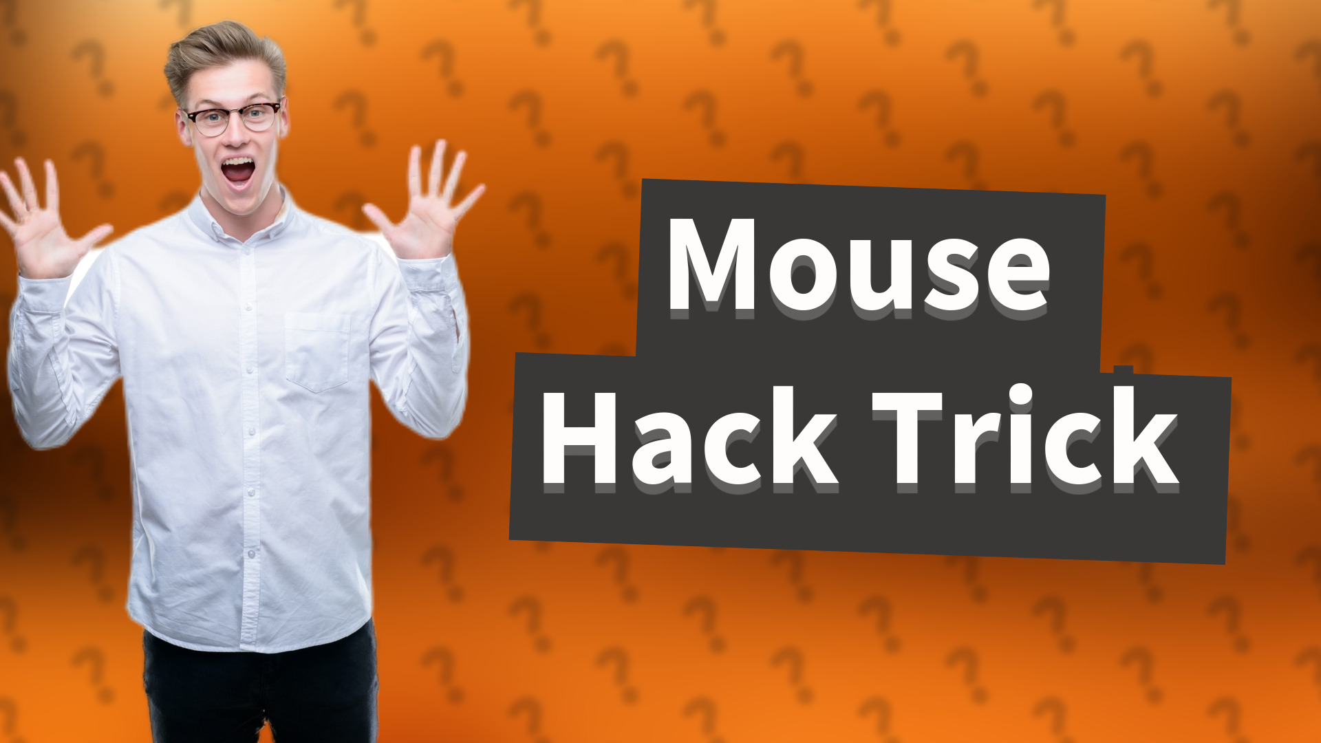 Mouse Hack Trick