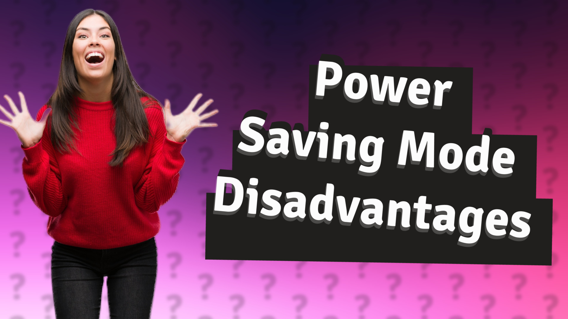 Power Saving Mode Disadvantages