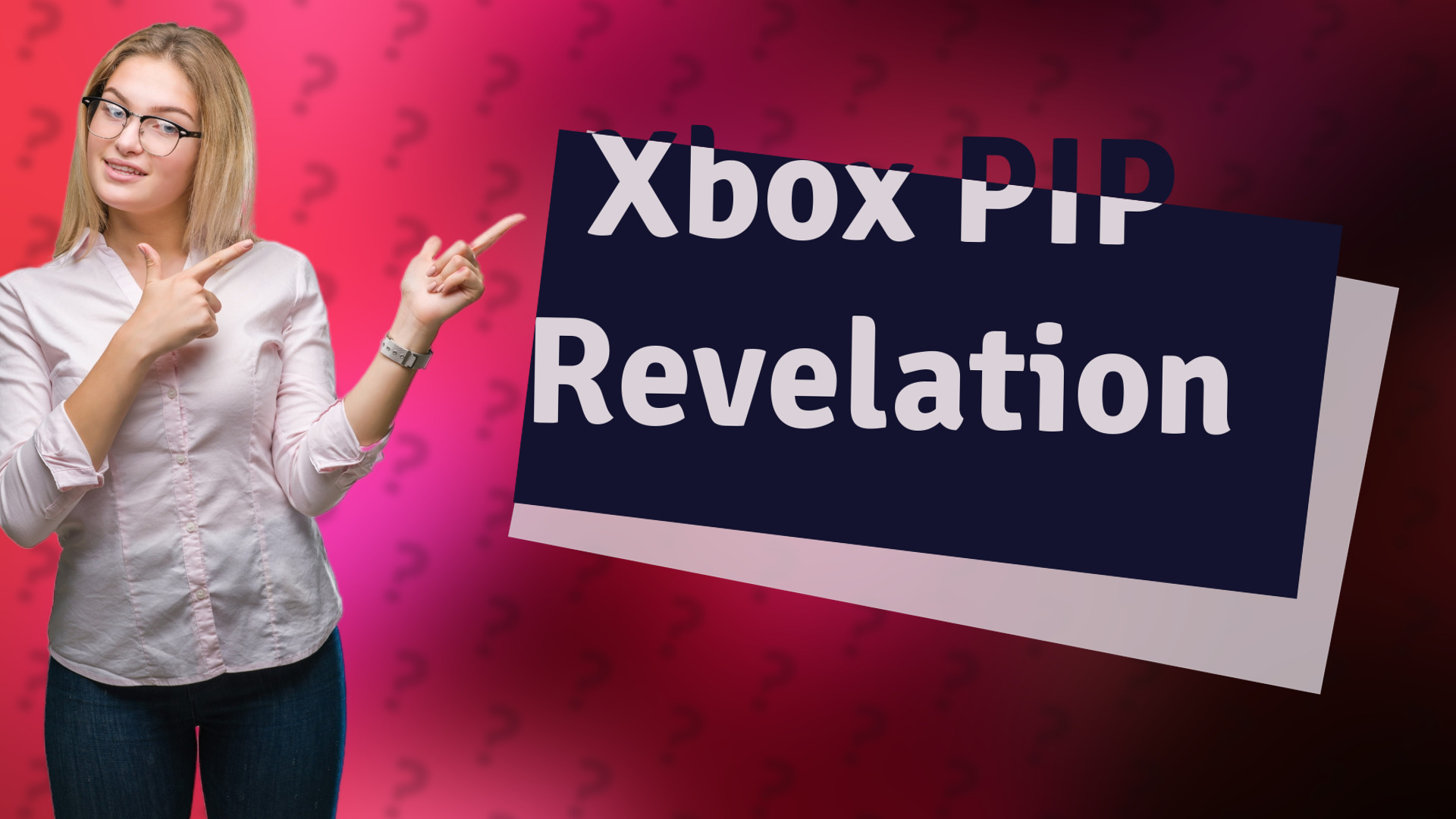 Xbox PIP Revelation