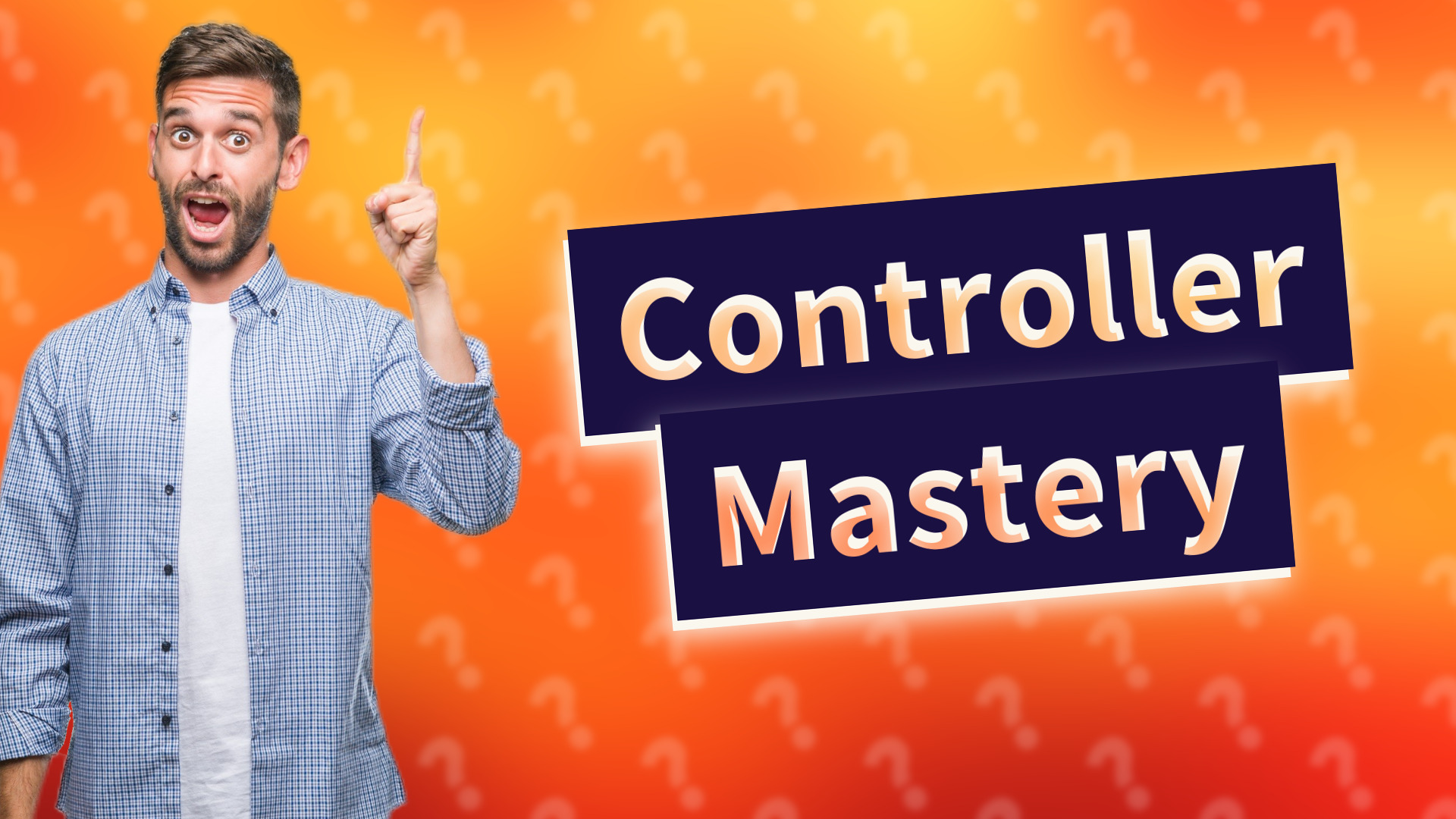 Controller Mastery