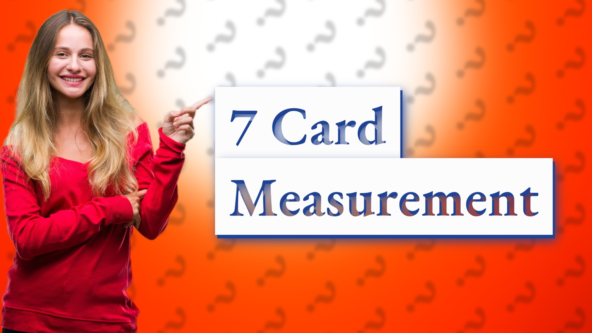 7 Card Measurement