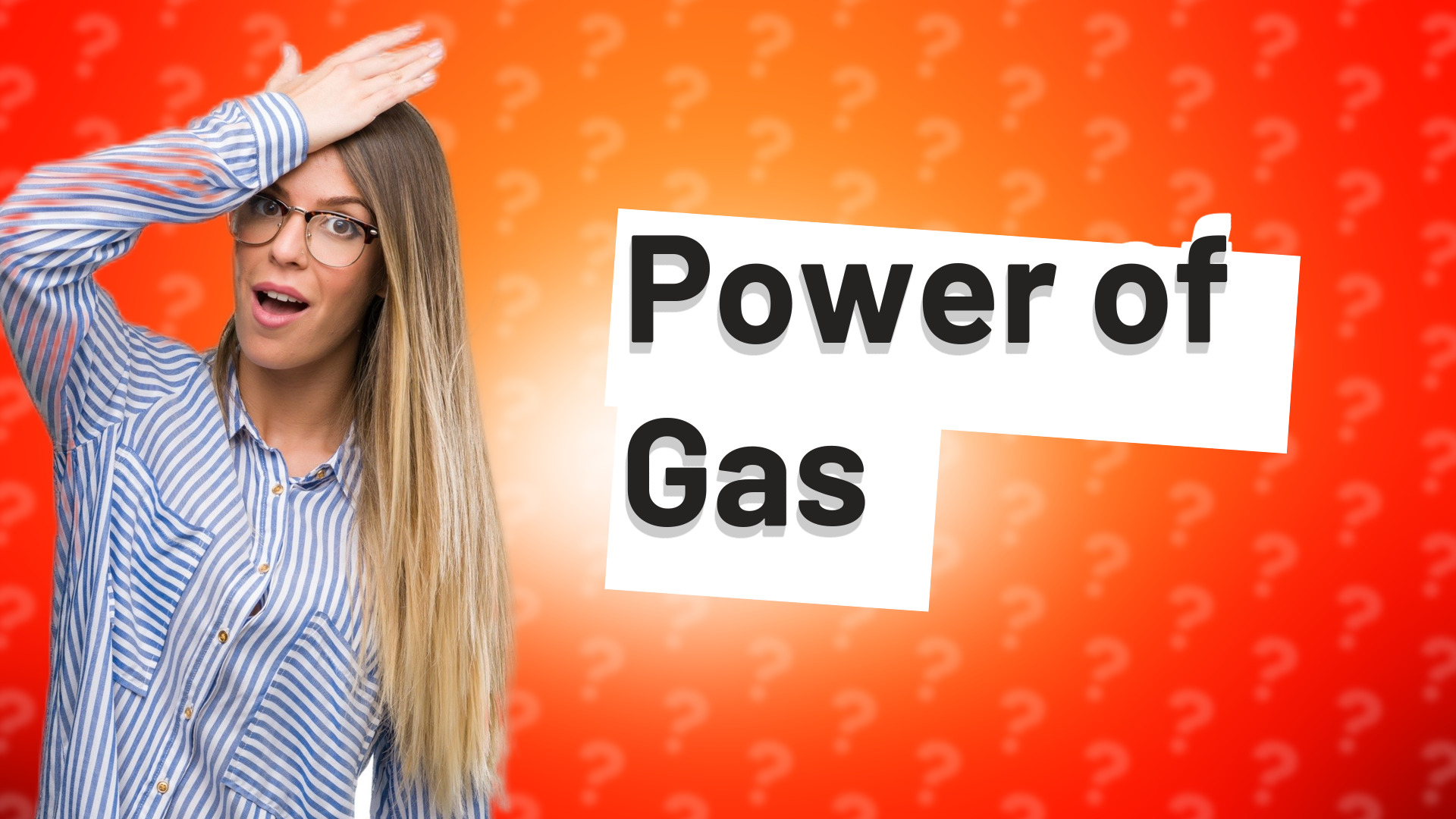 Power of Gas