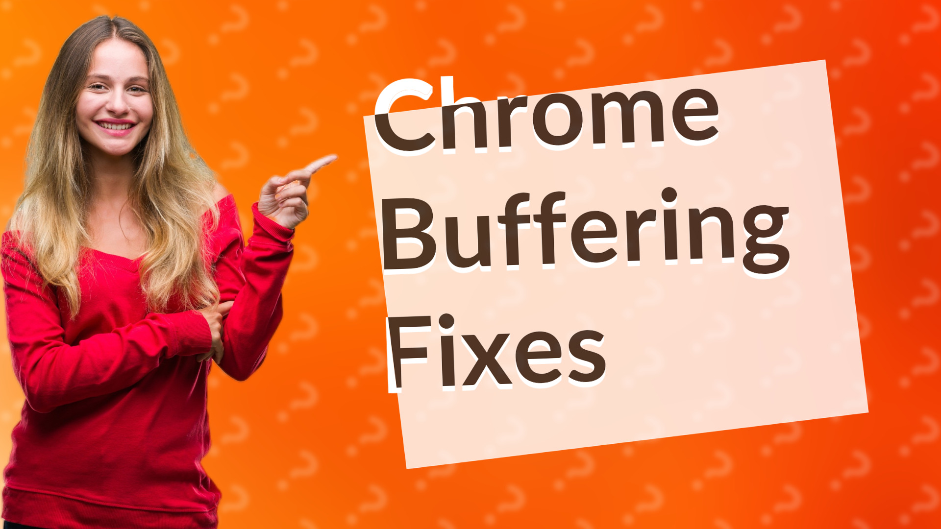 Chrome Buffering Fixes