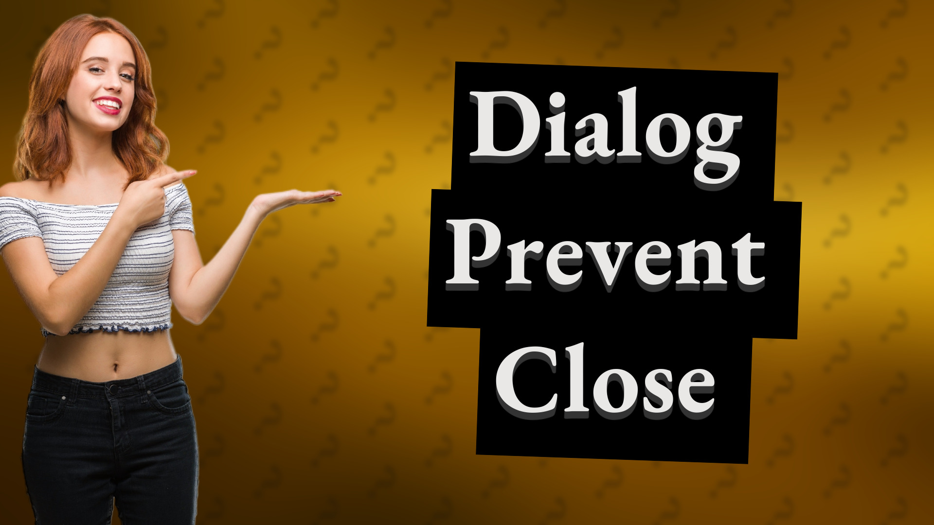 Dialog Prevent Close
