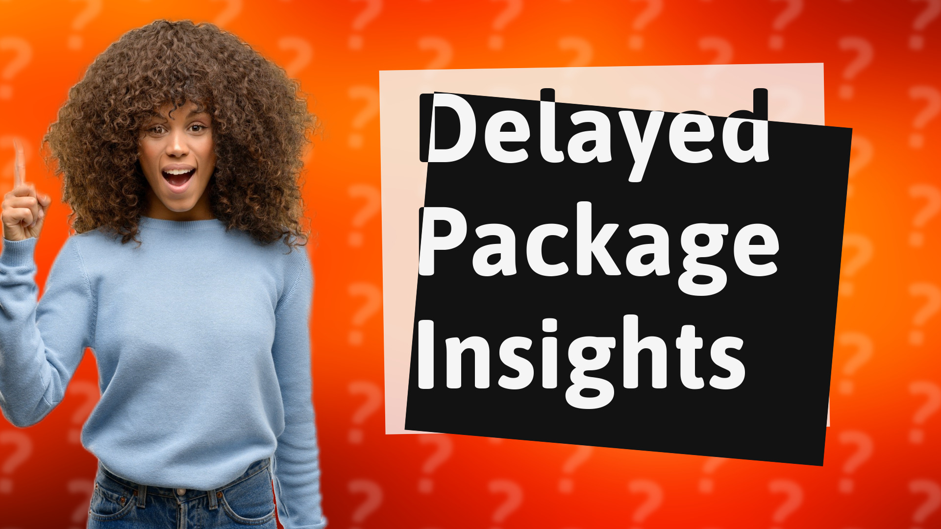 Delayed Package Insights
