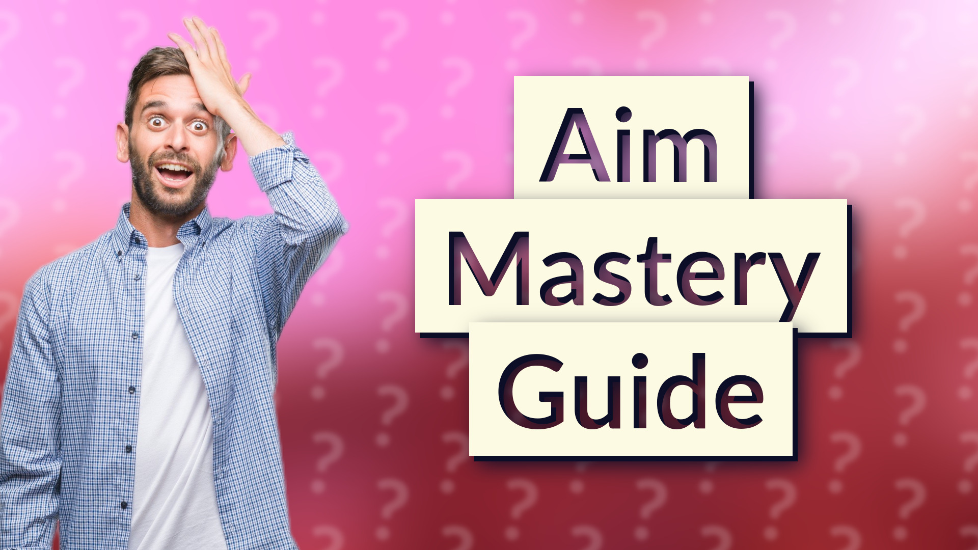 Aim Mastery Guide