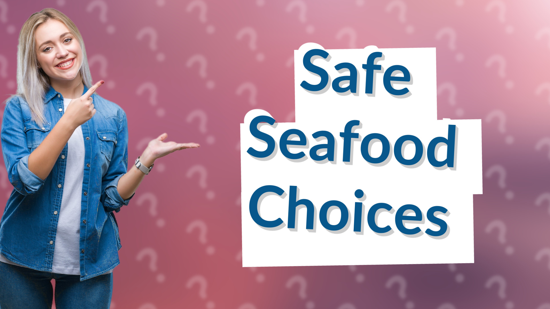 Safe Seafood Choices