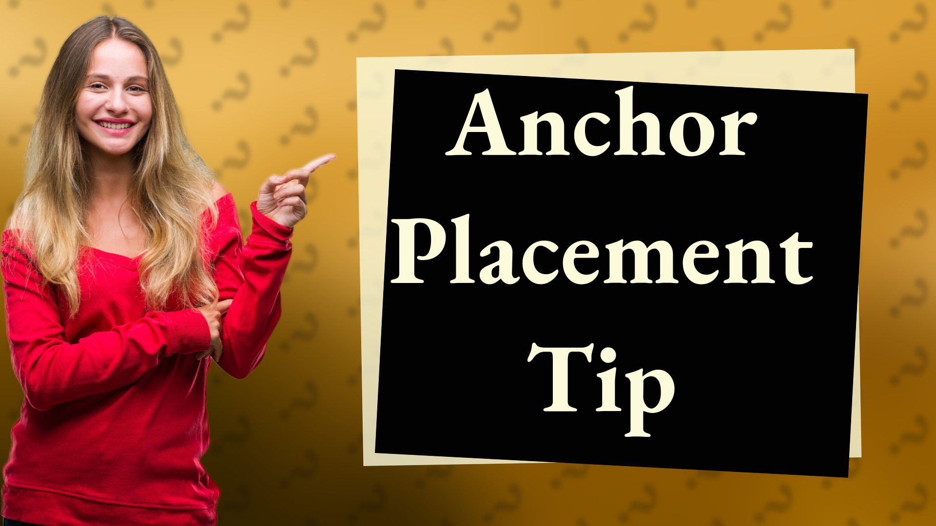 Anchor Placement Tip